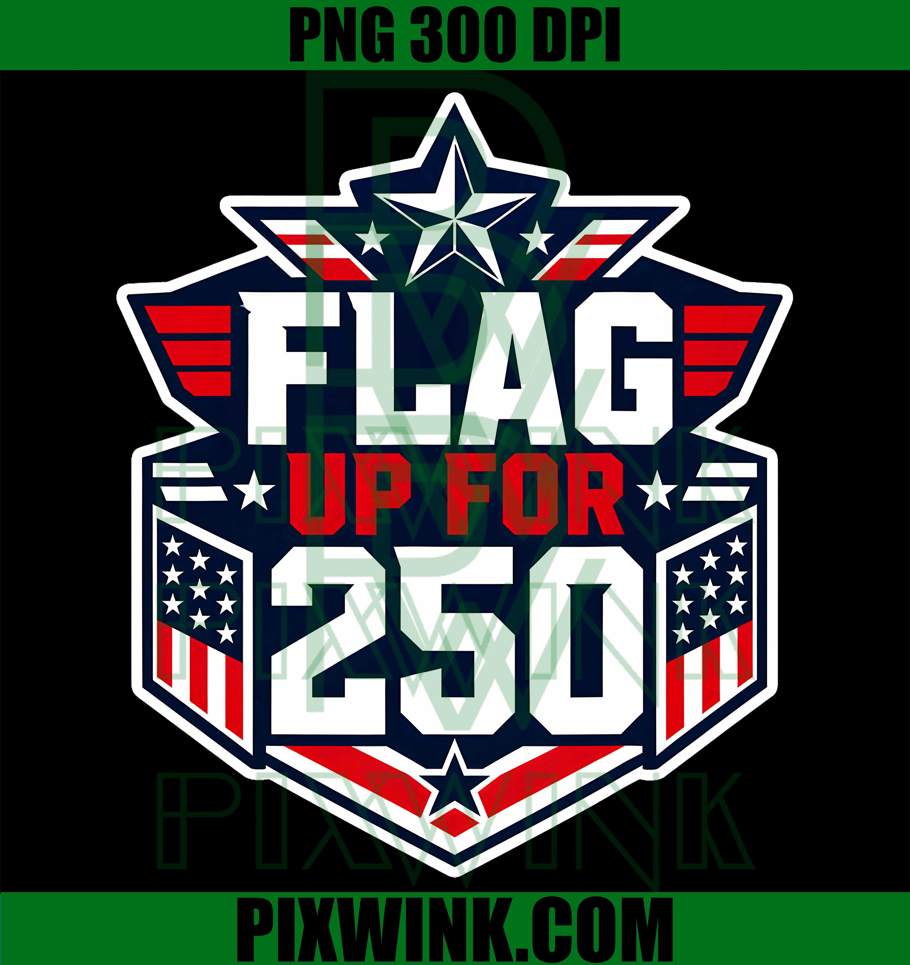 Flag Up America PNG, 250th July 4th PNG, Emblem USA 250 PNG