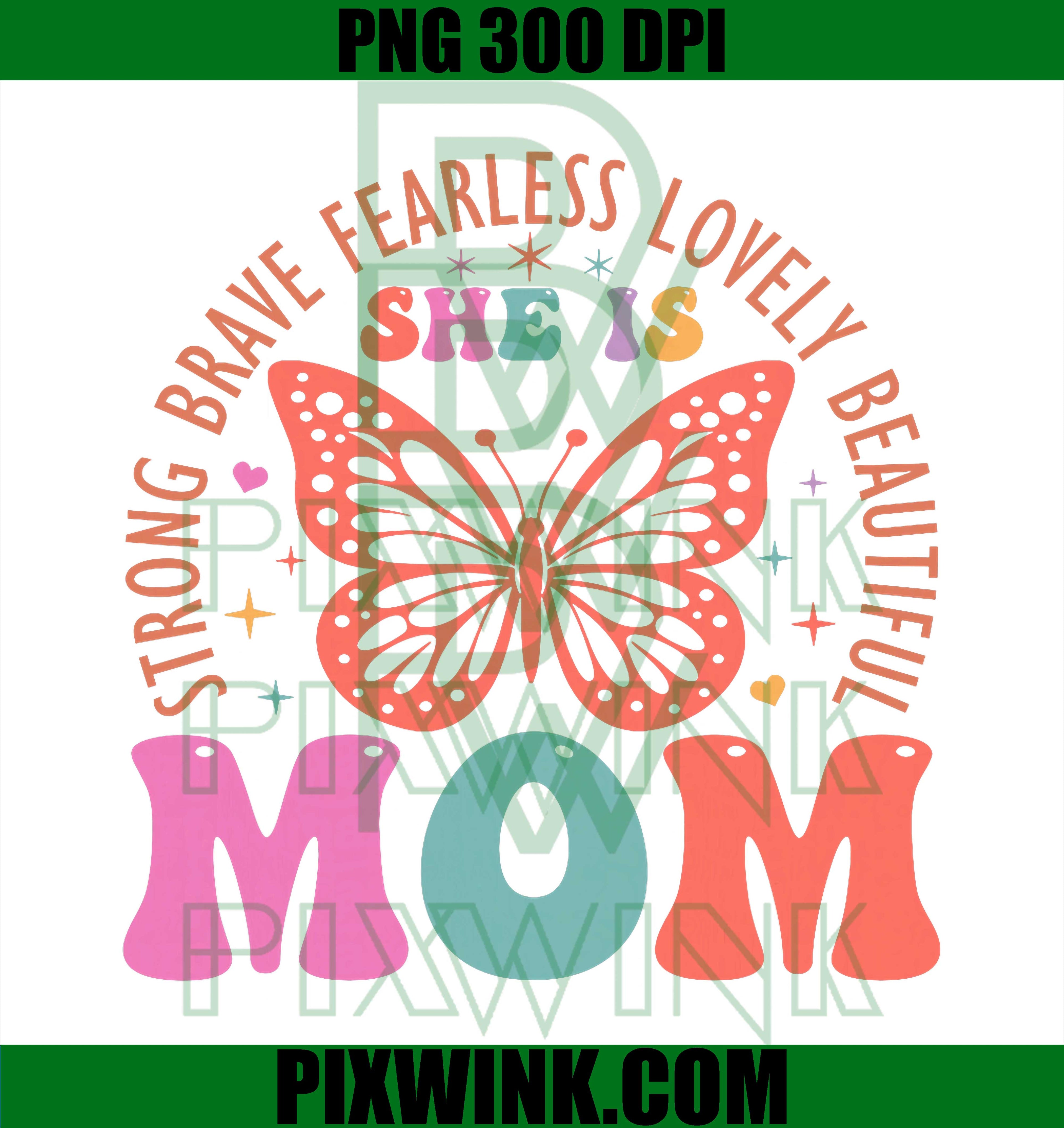 She Is Mom Strong Brave PNG, Fearless Butterfly Mom Retro Design