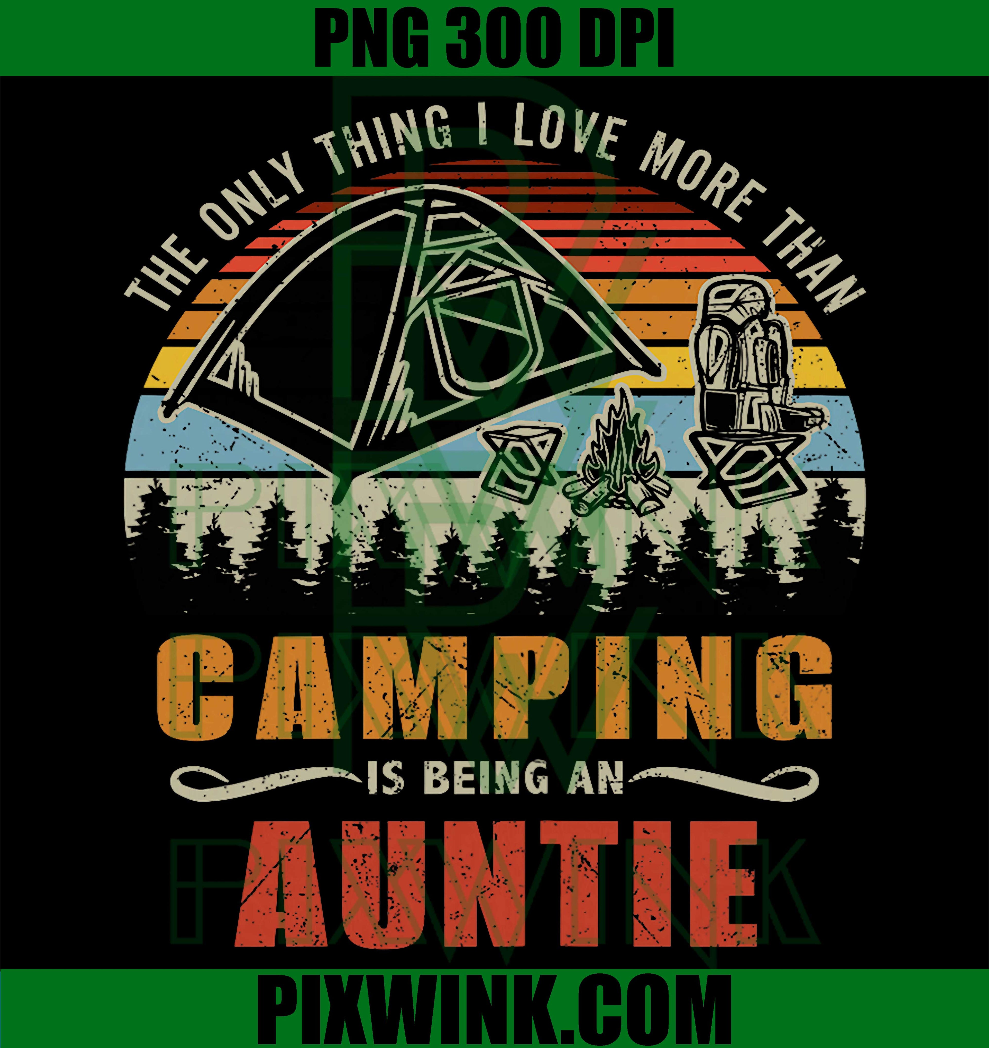 Camping Auntie PNG, Funny Auntie Camping Lover PNG