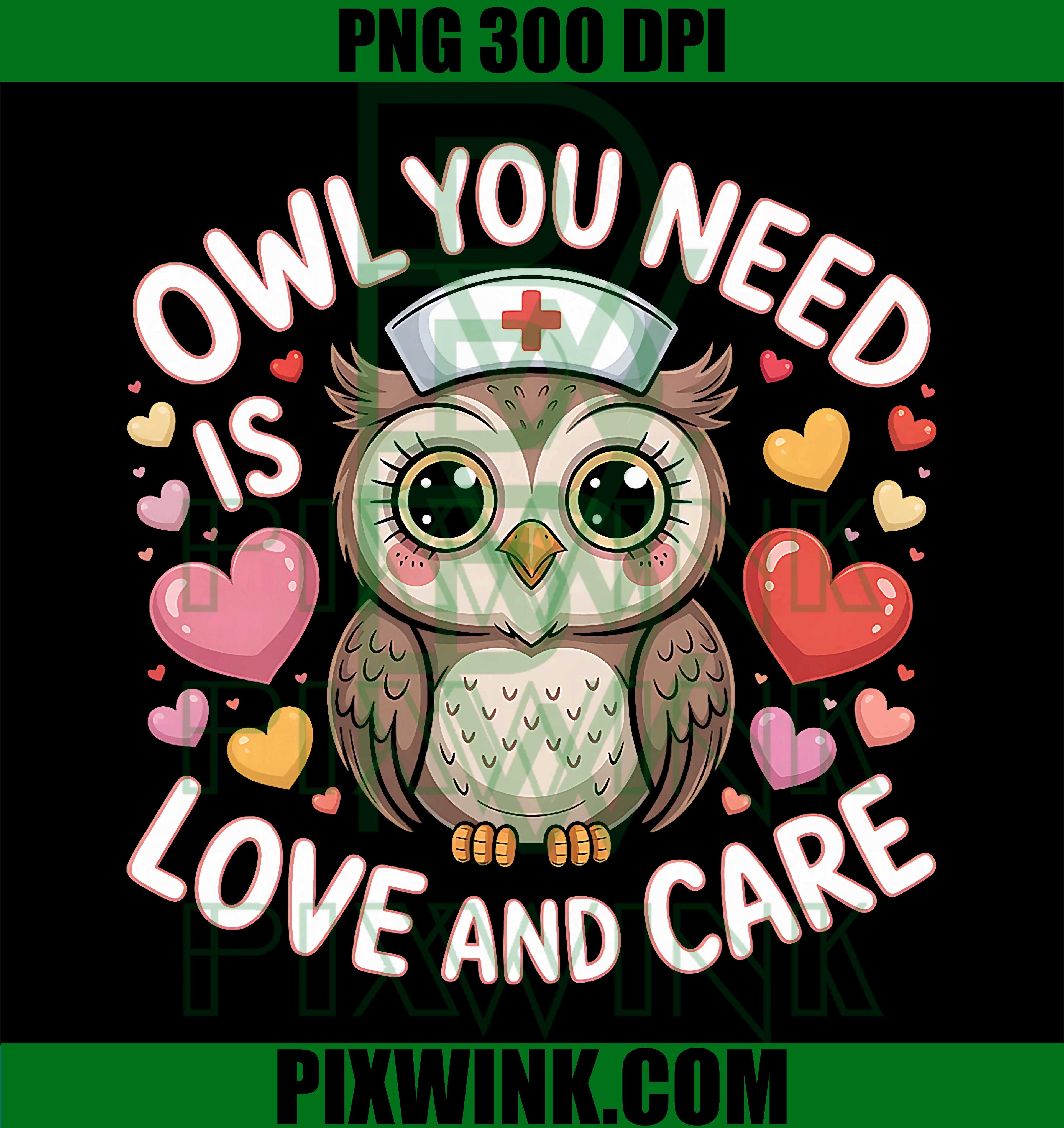 Owl You Need is Love And Care PNG, Nurse Valentine Cute Owl Couple PNG