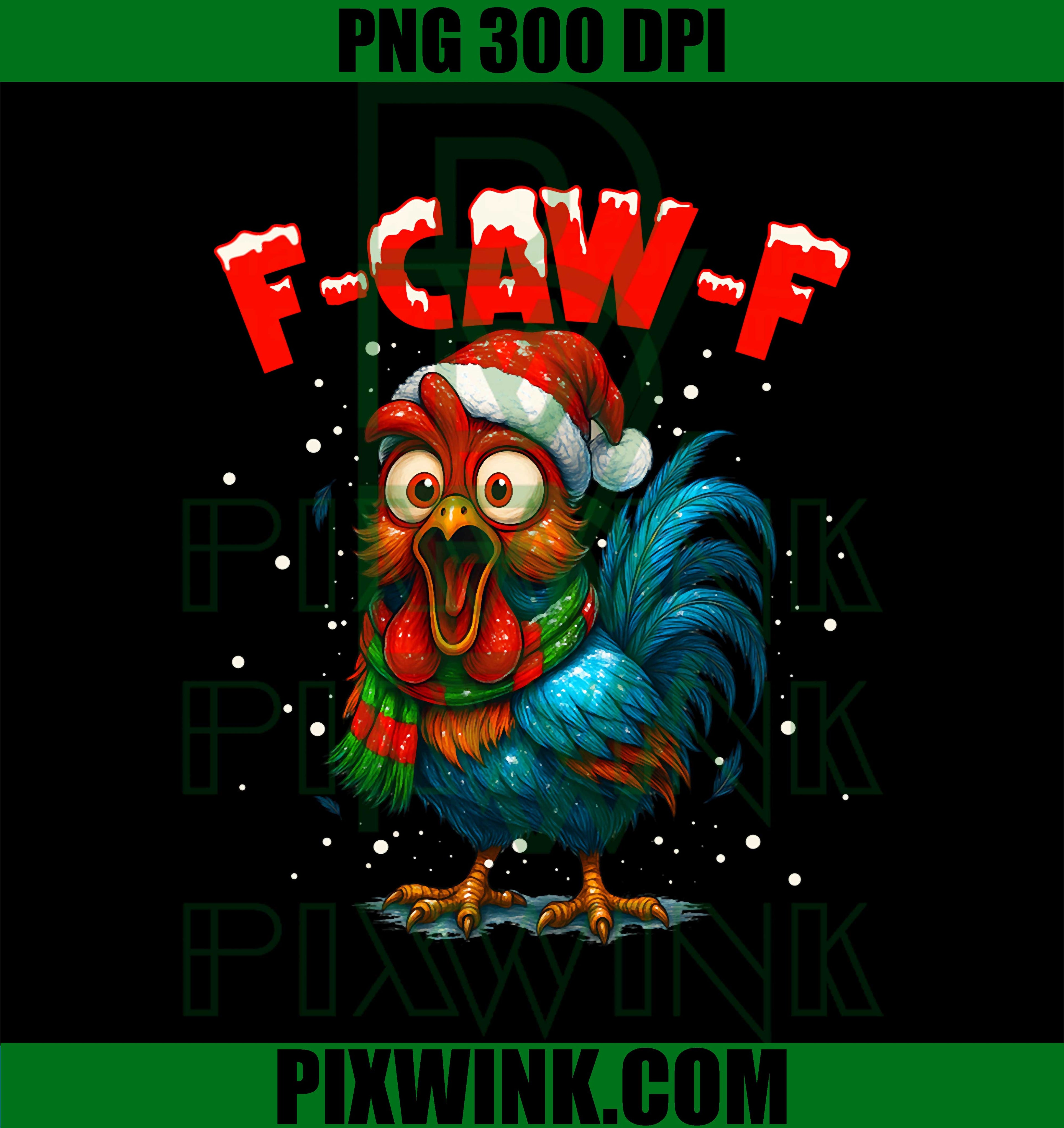 F Caw F Rooster Christmas Fcawf Chicken Whisperer Fawk Off PNG