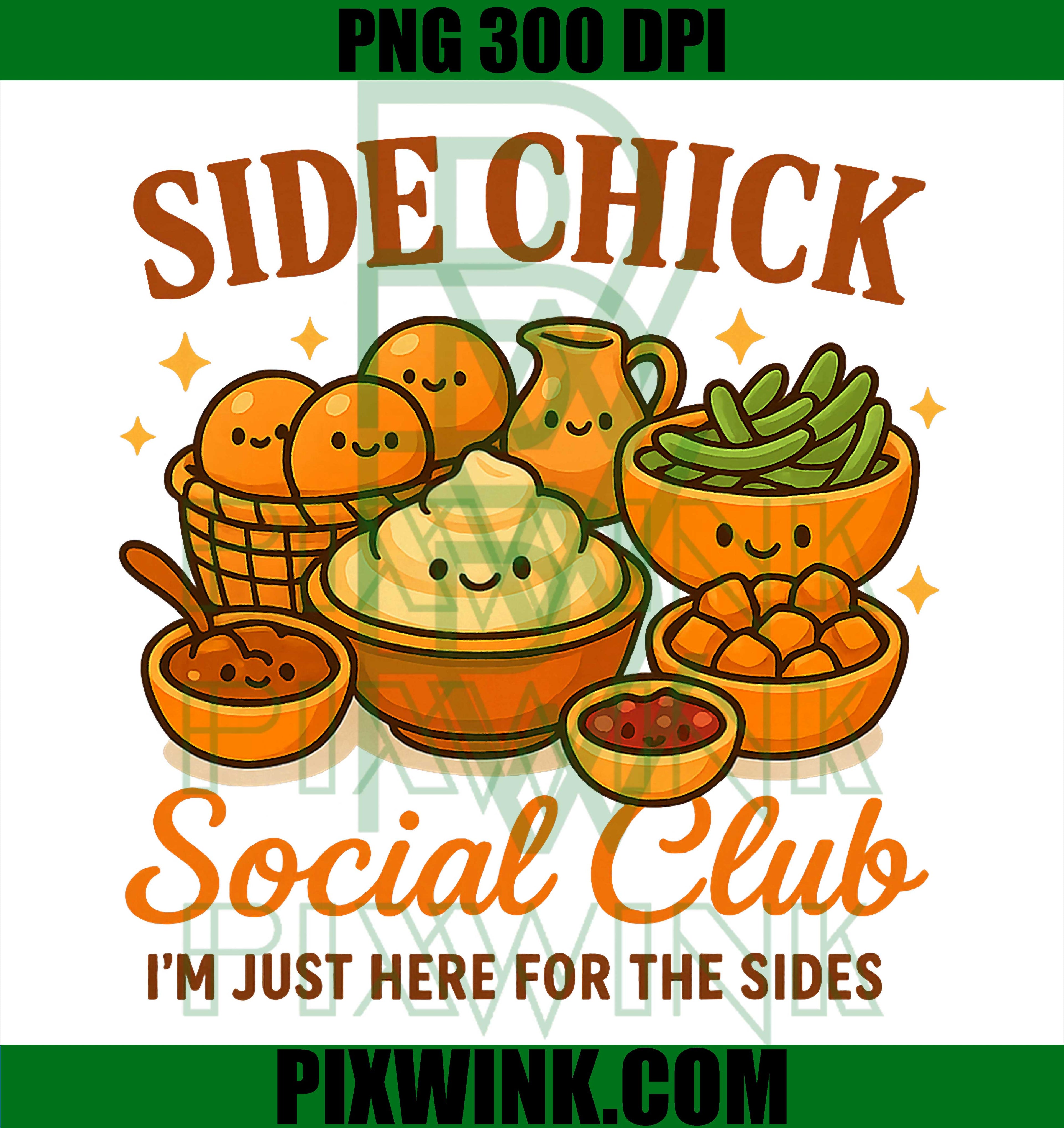 Side Chick Social Club PNG, I' m Just Here for The Sides Vintage PNG