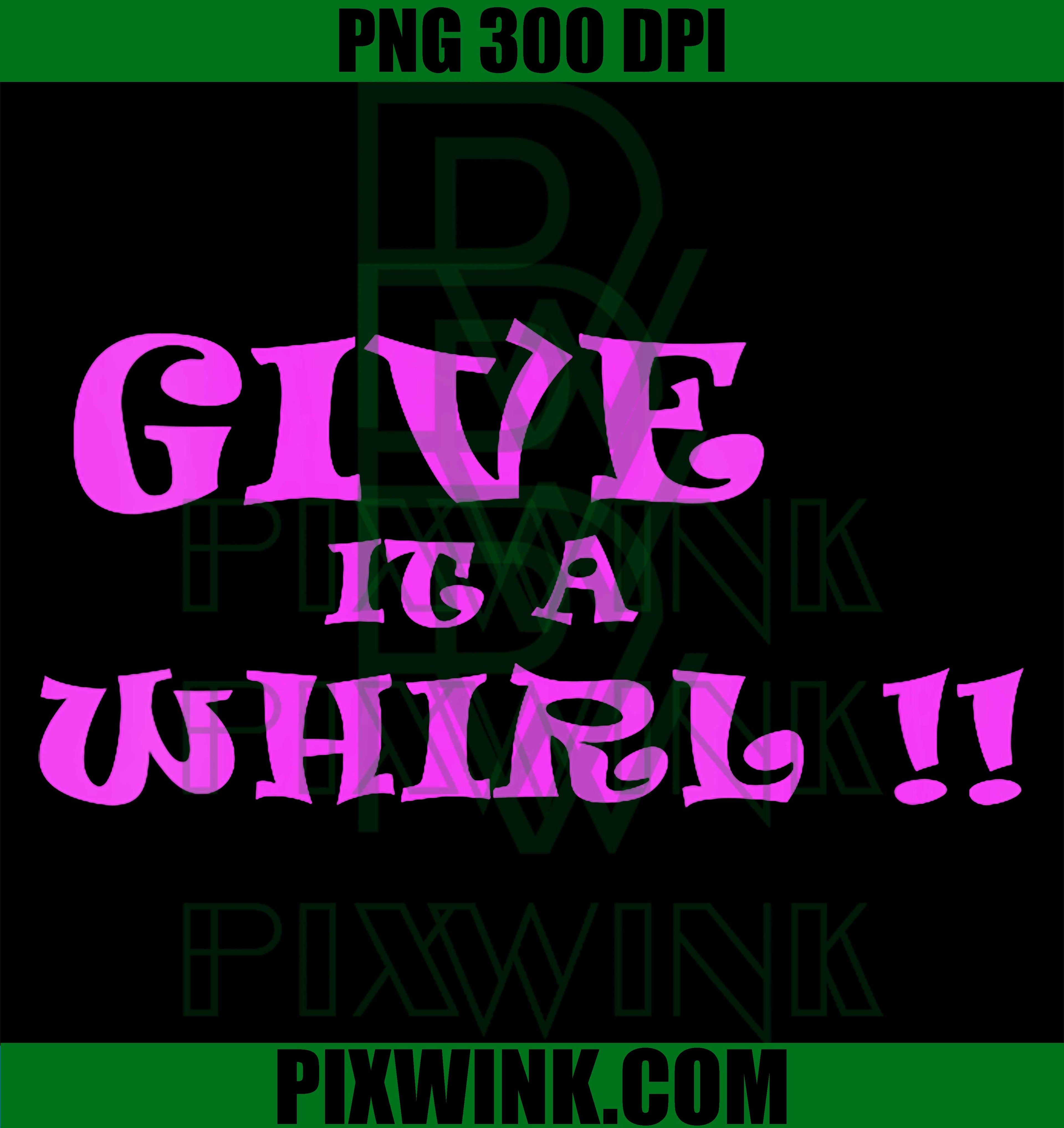 Give It a Whirl PNG, Funny Quote PNG V-Neck Humor Design