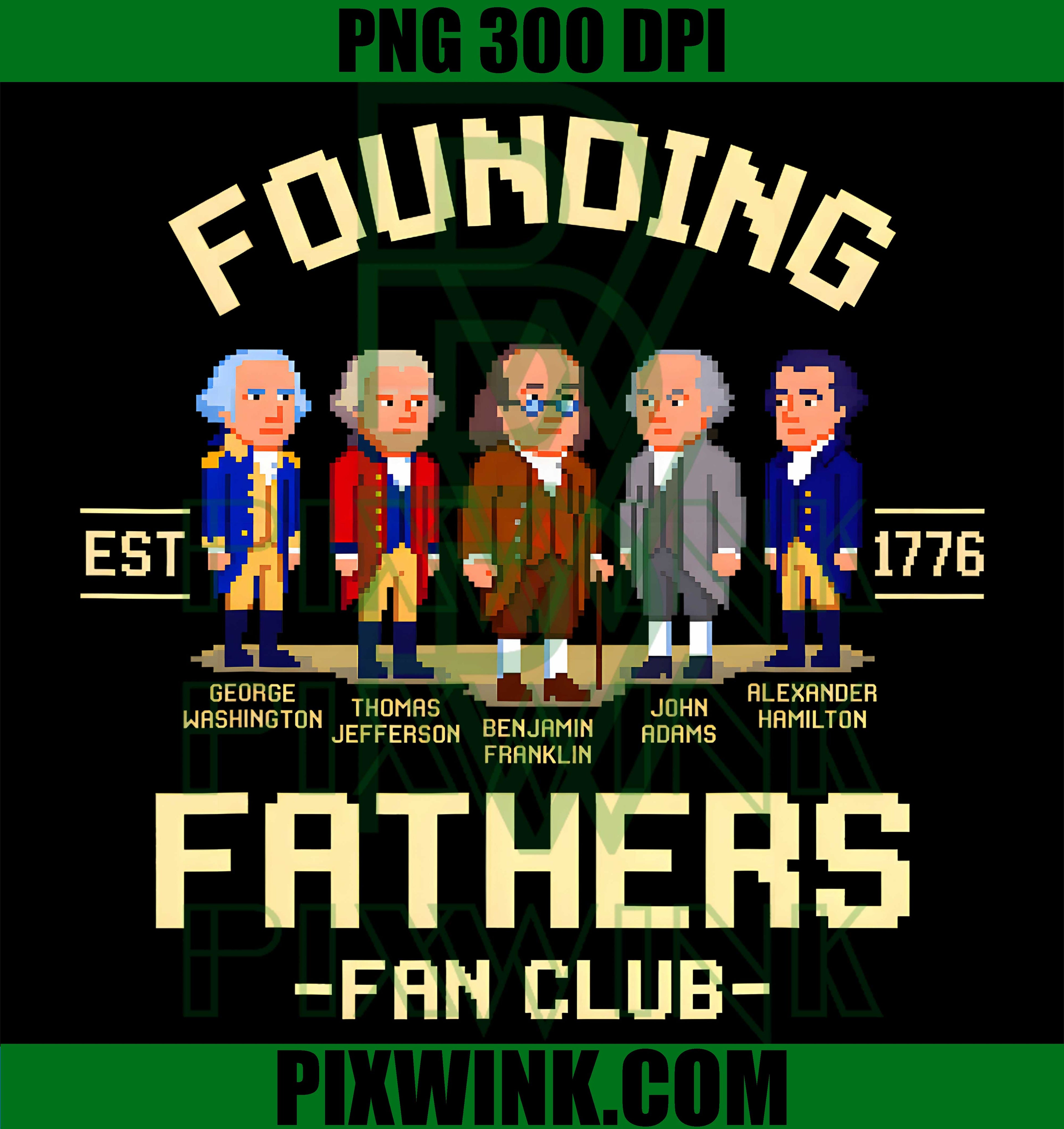 Founding Fathers Fan Club PNG, 1776 USA PNG, 4th July Patriotic PNG