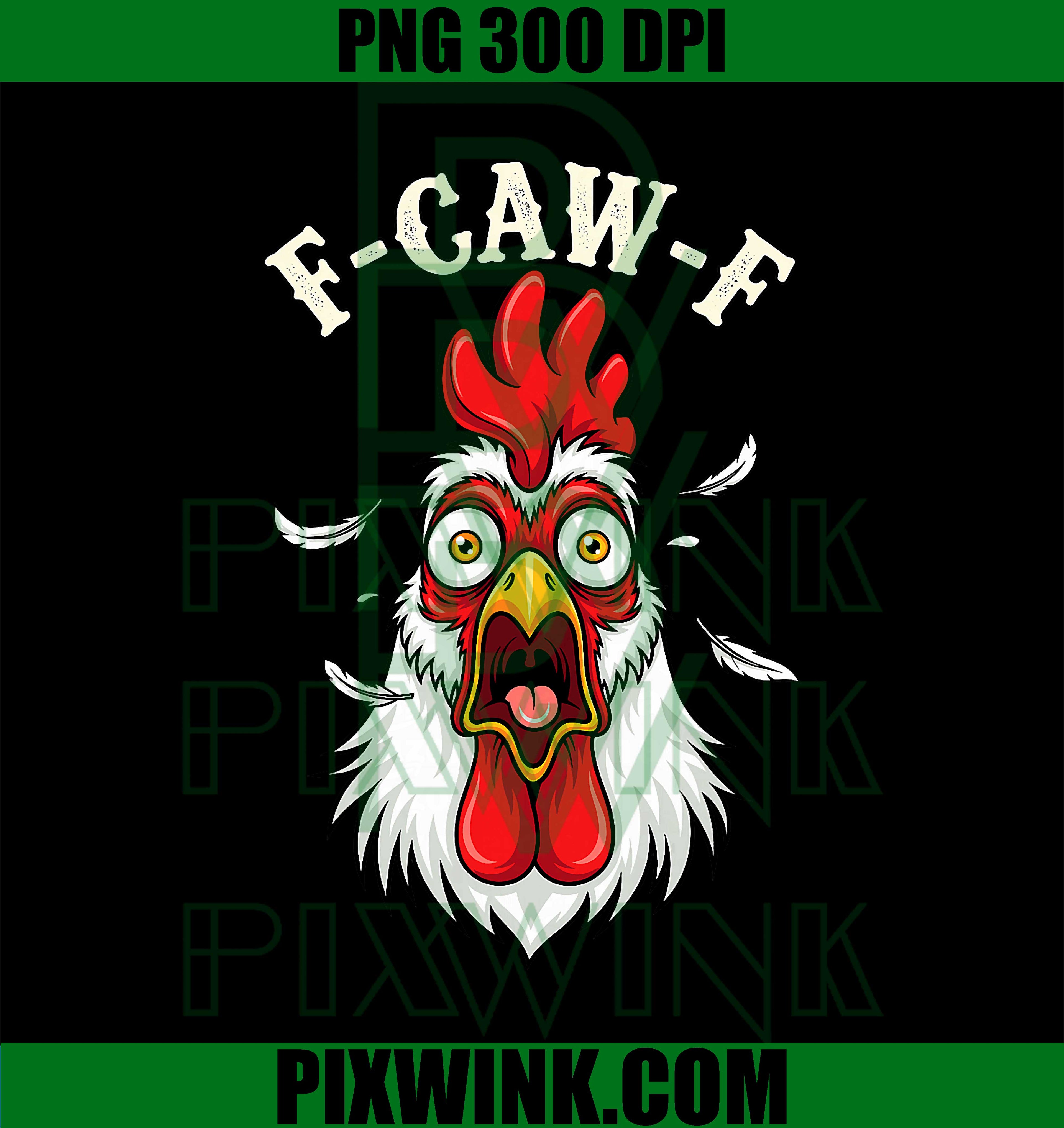 F Caw F Rooster Funny Bird Fcawf Chicken Whisperer Fawk Off PNG