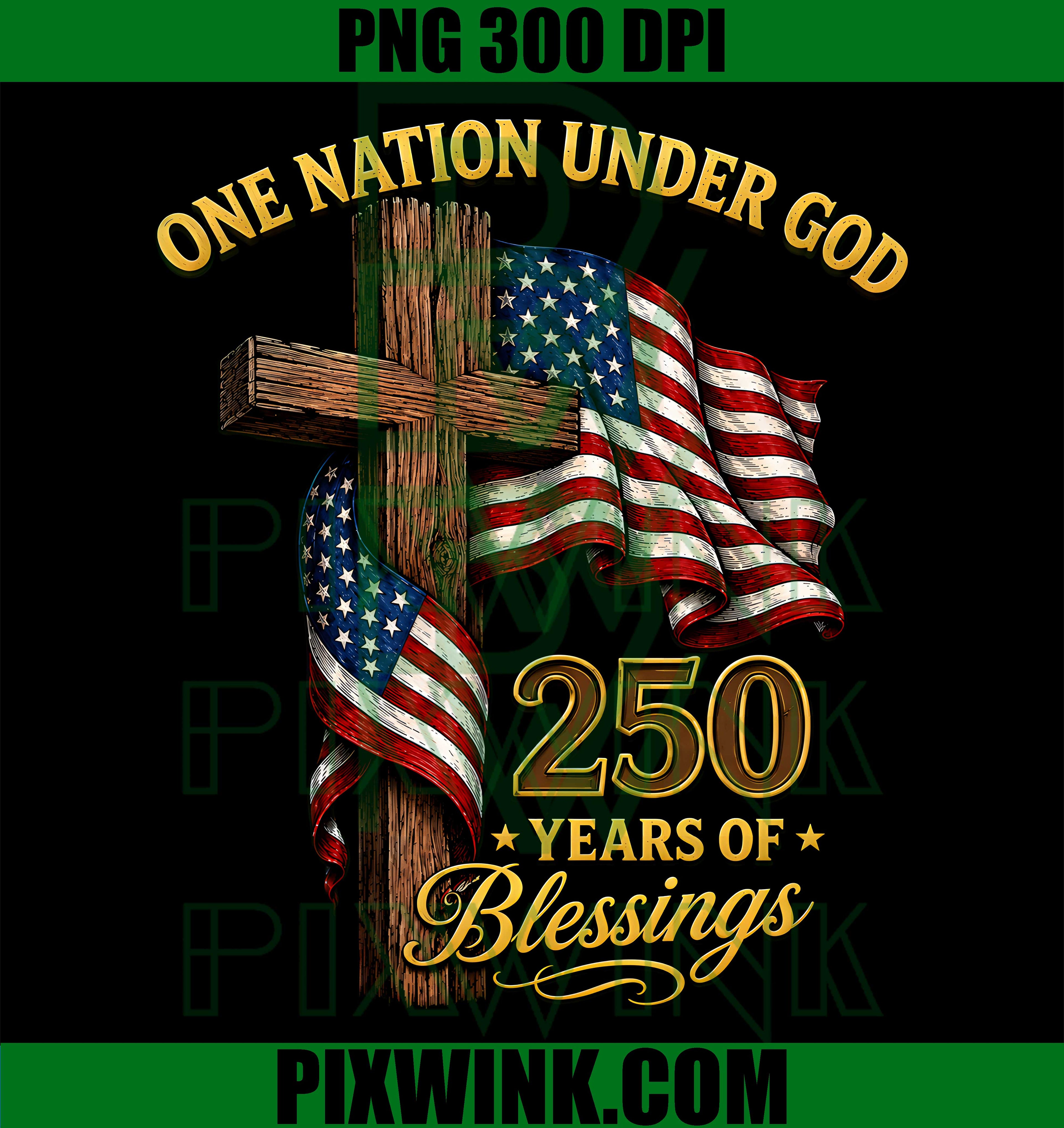 One Nation Under God PNG, 250 Years Faith PNG, 250th Anniversary USA PNG
