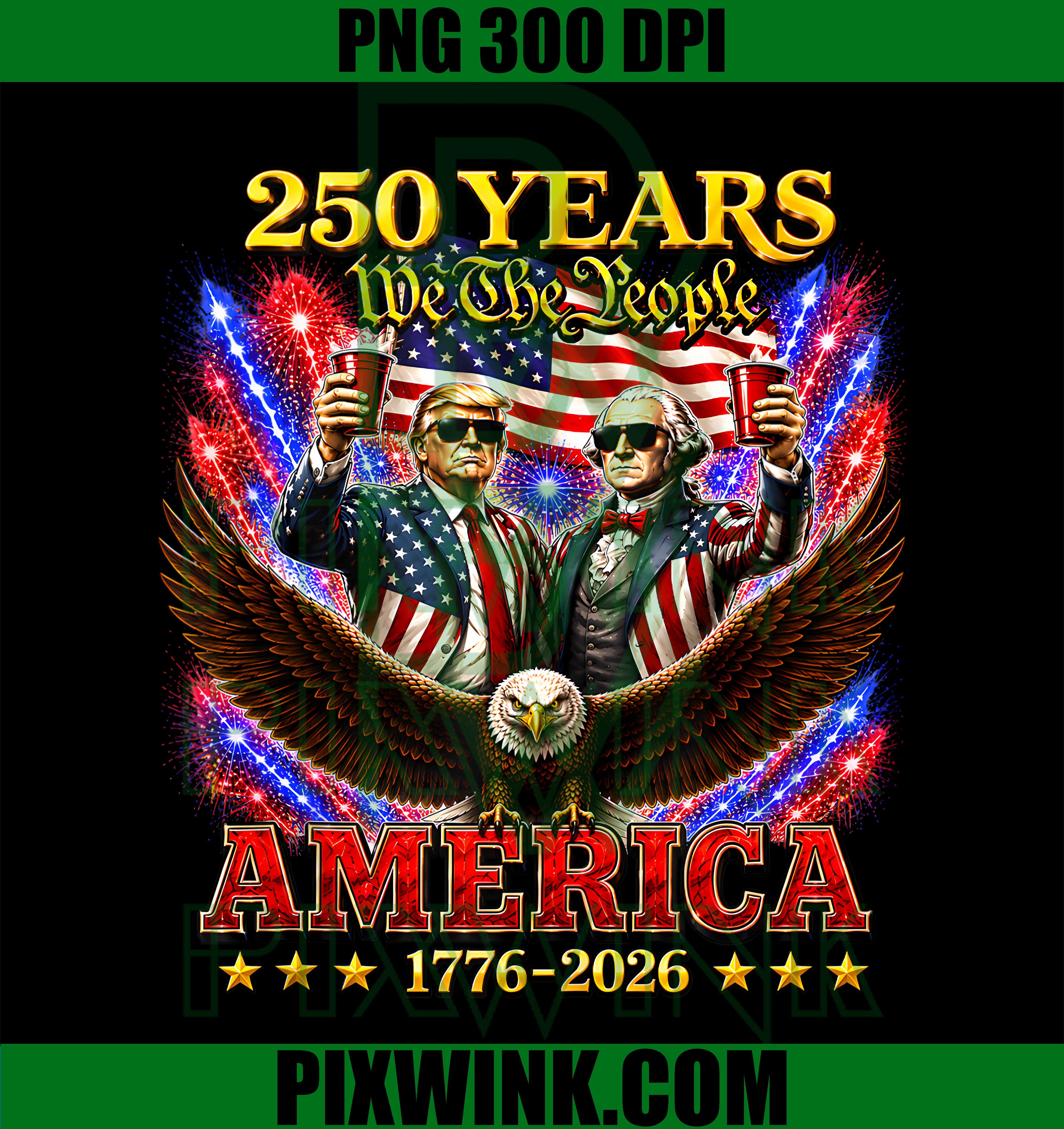 Funny 250 Years USA PNG, America Anniversary PNG, Washington Patriotic PNG
