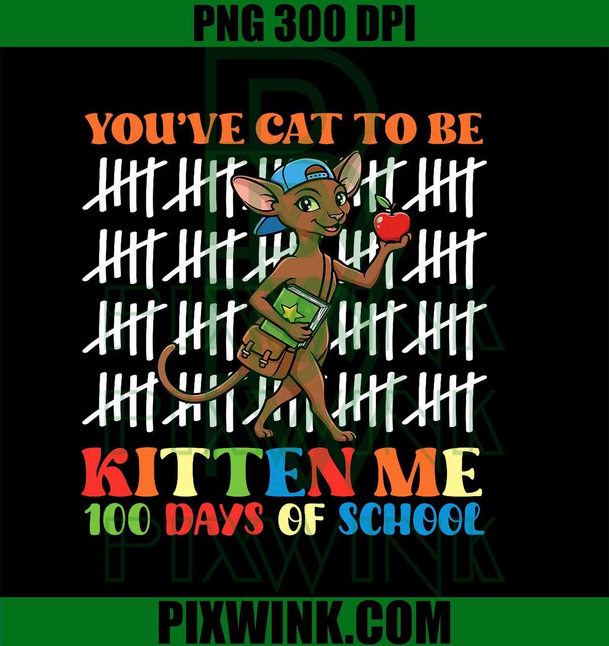 You Have Oriental Cat to Be Kitten Me 100 Days of School PNG