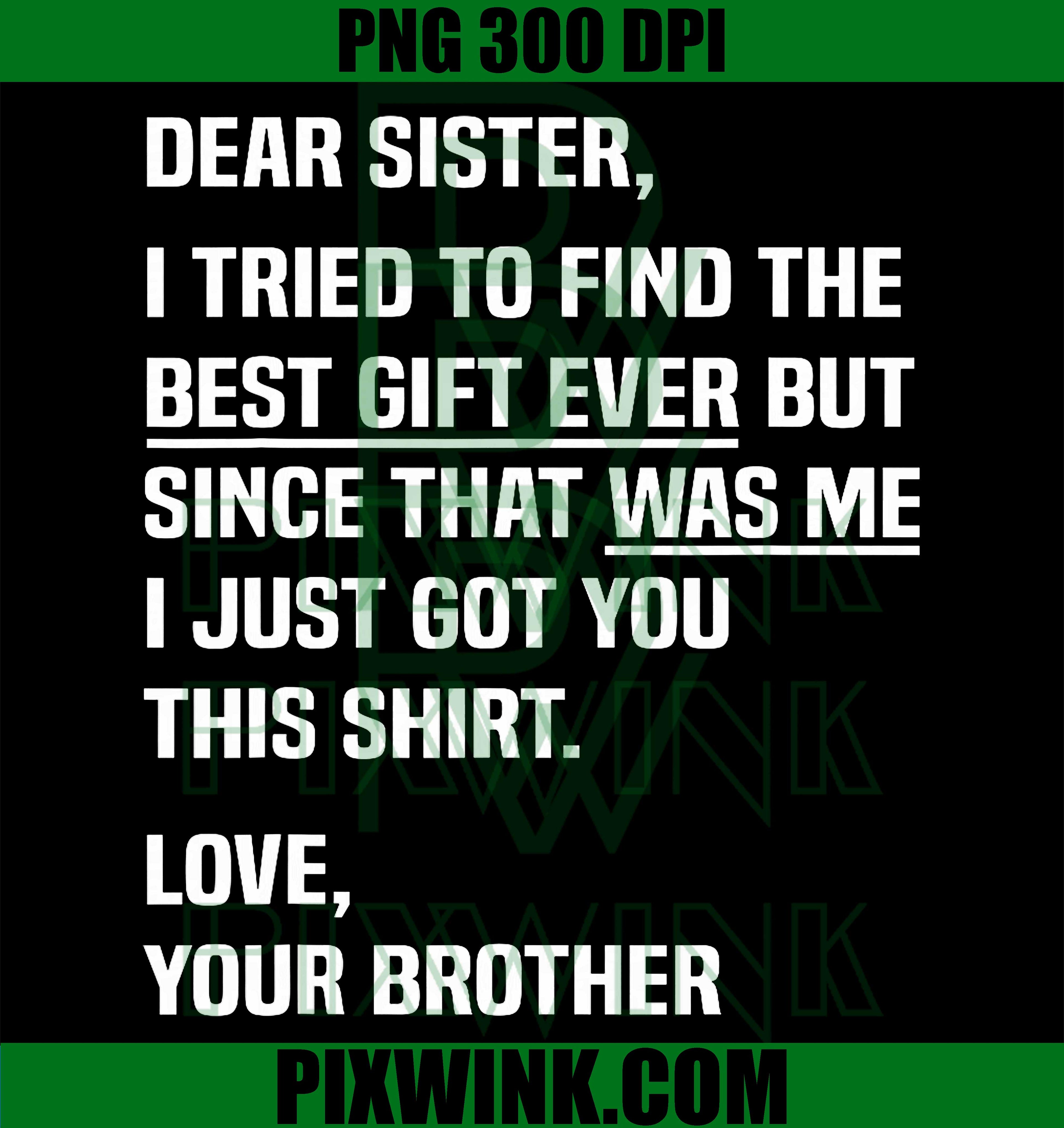 Dear Sister PNG, Funny Sibling Humor for Sister from Brother PNG