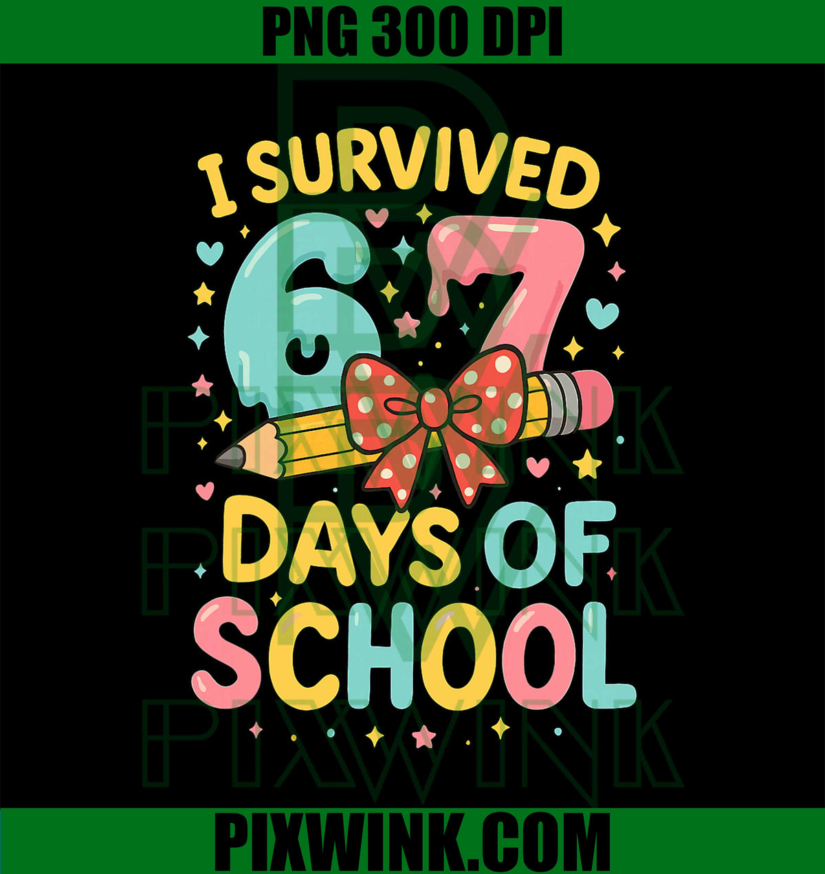 I Survived 67 Days of School, Funny Teacher Student PNG