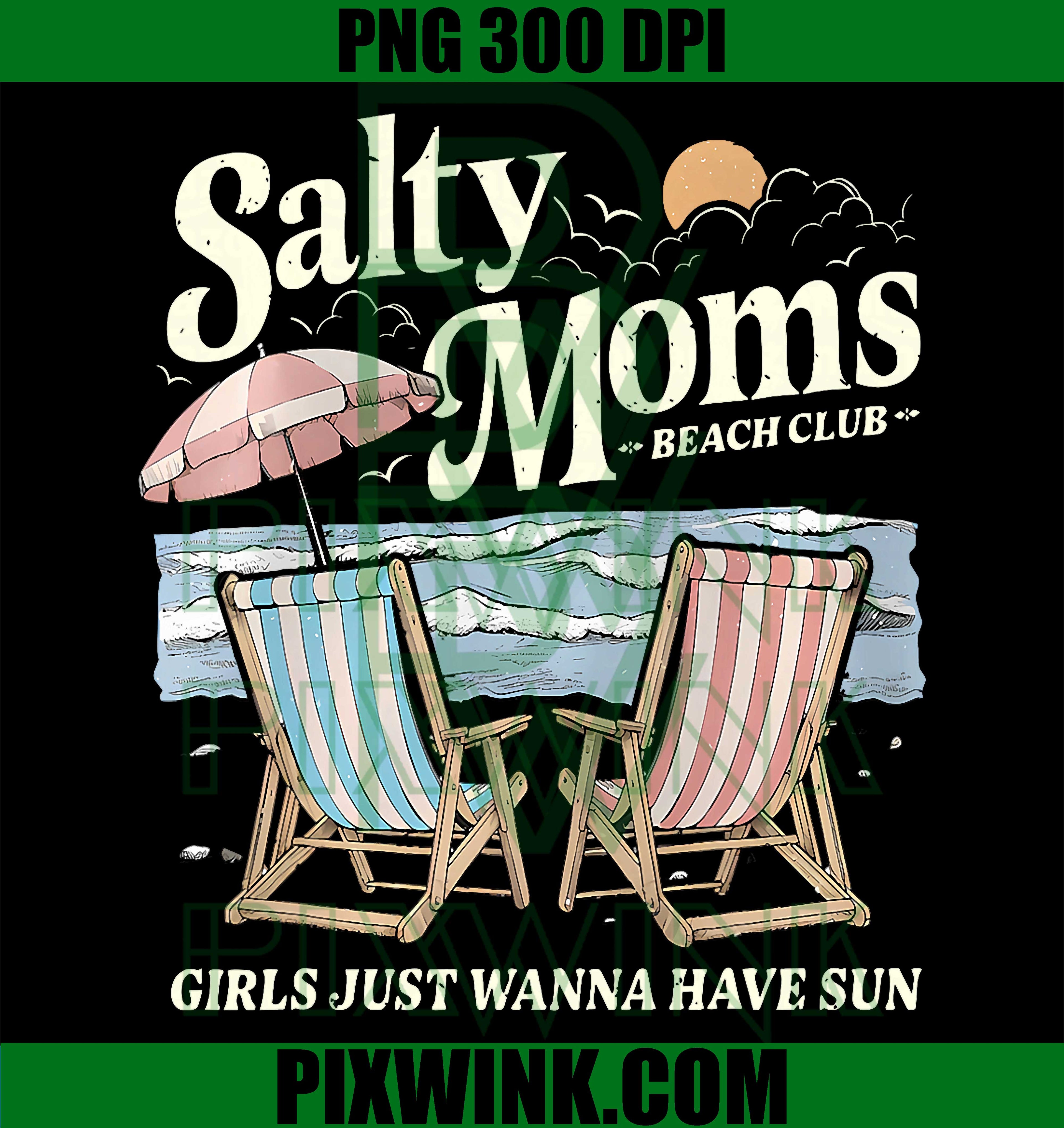 Salty Moms PNG, Beach Club Summer PNG, Girls Fun PNG