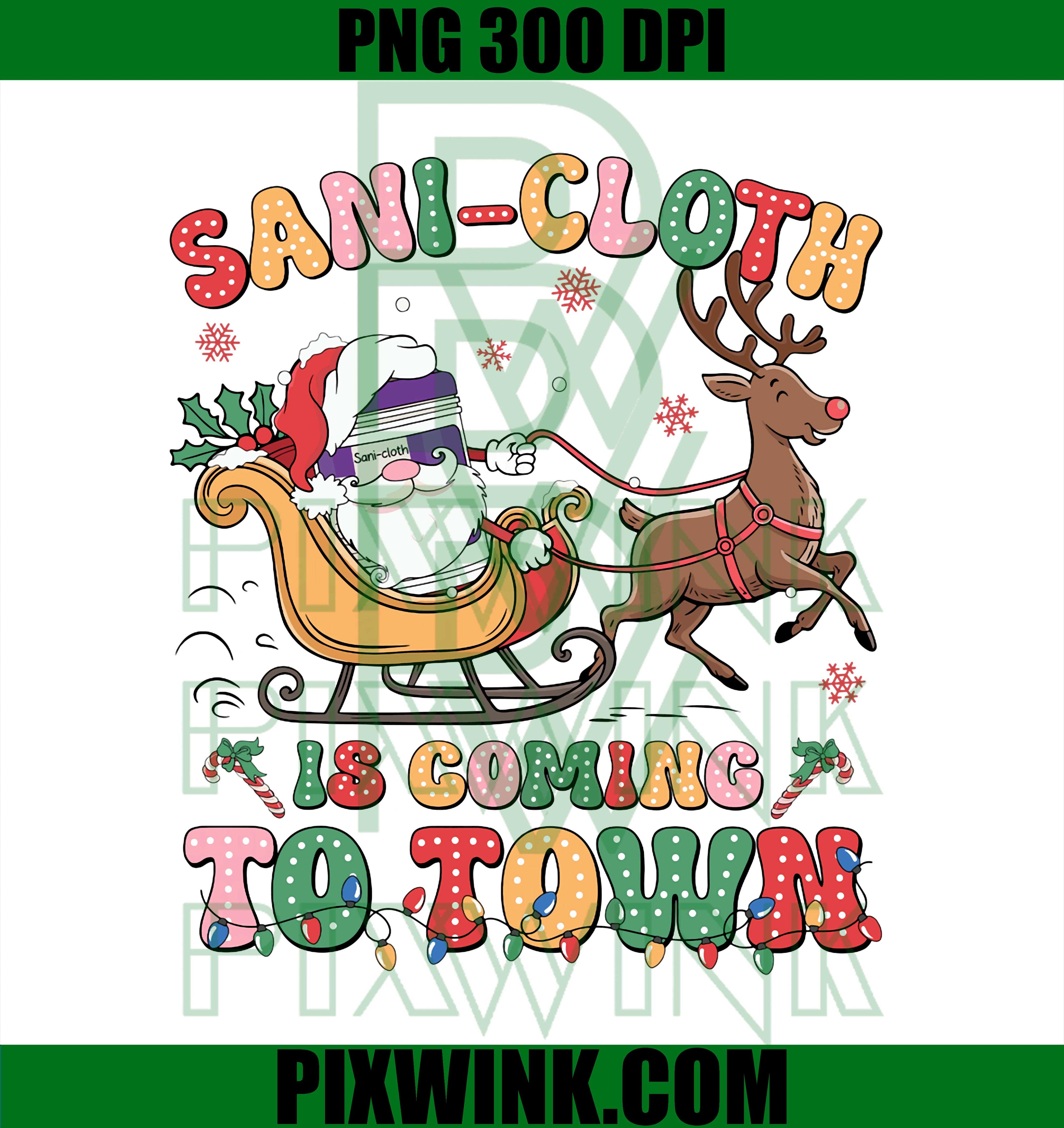 Sani Groovy Cloth Is Coming To Town, Funny Nurse RN Christmas PNG