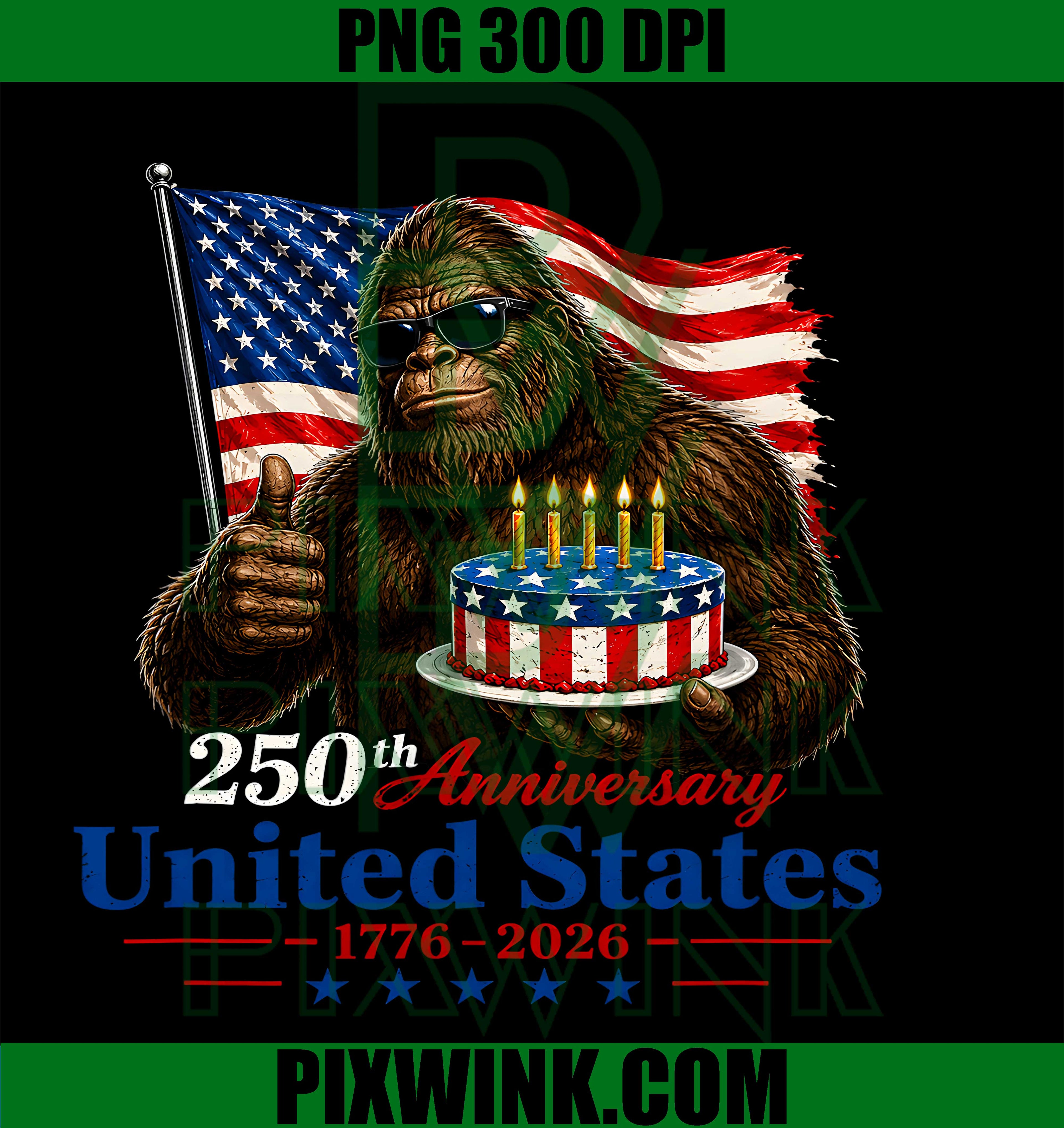 Big Foot Independence PNG, 250th Anniversary 1776 2026 PNG Art