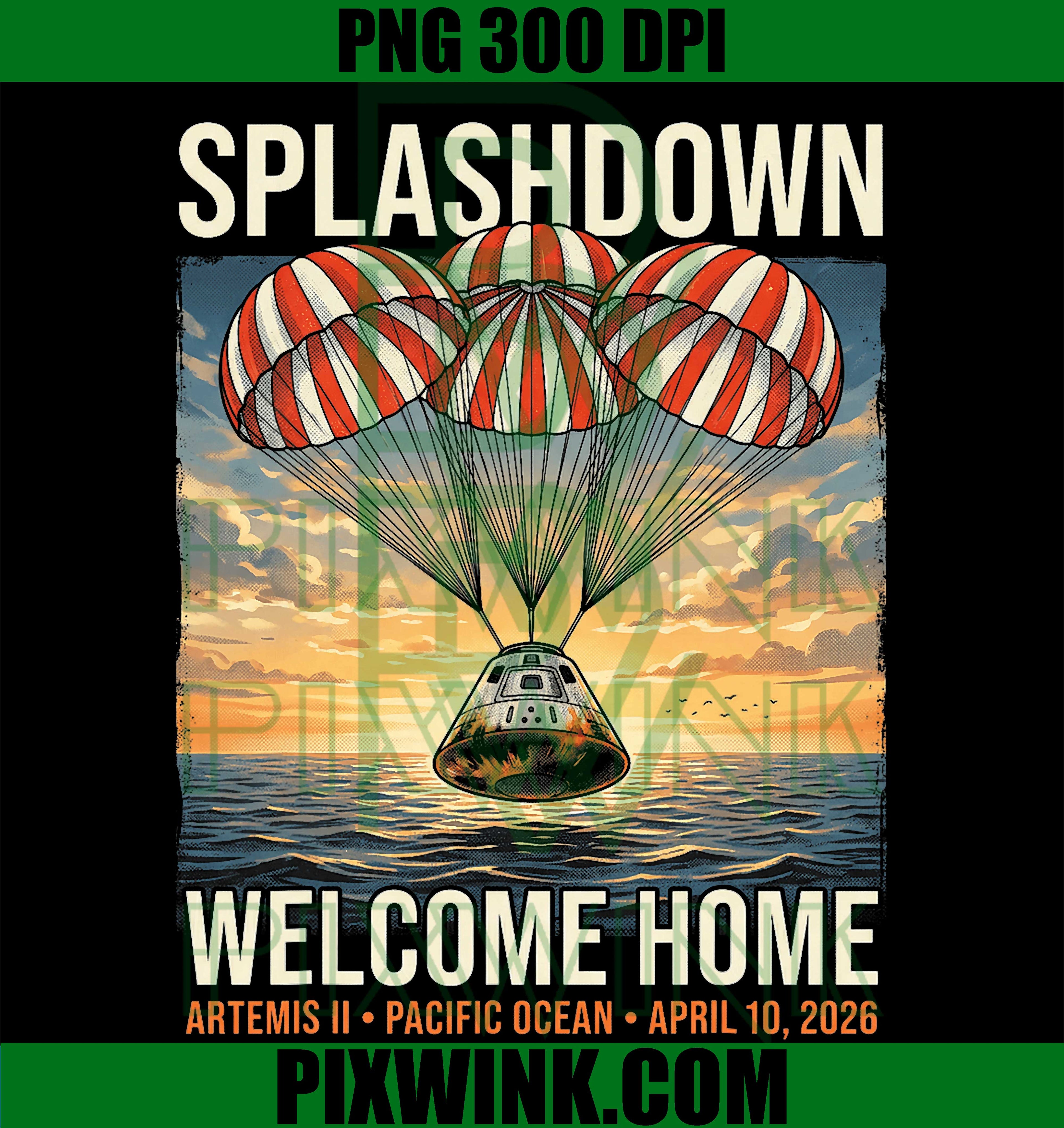 Splashdown Artemis II Welcome Home Pacific Ocean PNG Retro Design