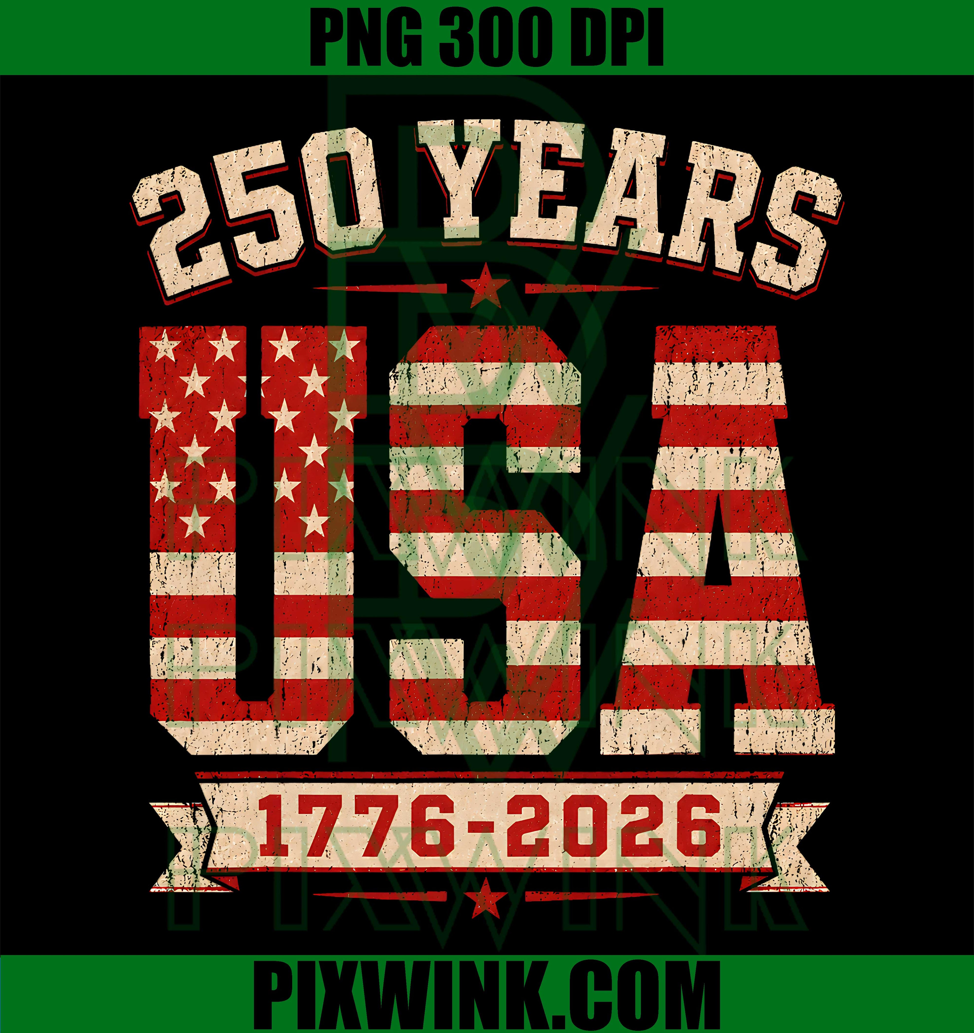 Patriotic 250 Years PNG, 1776 2026 4th July PNG, 250th Anniversary USA PNG