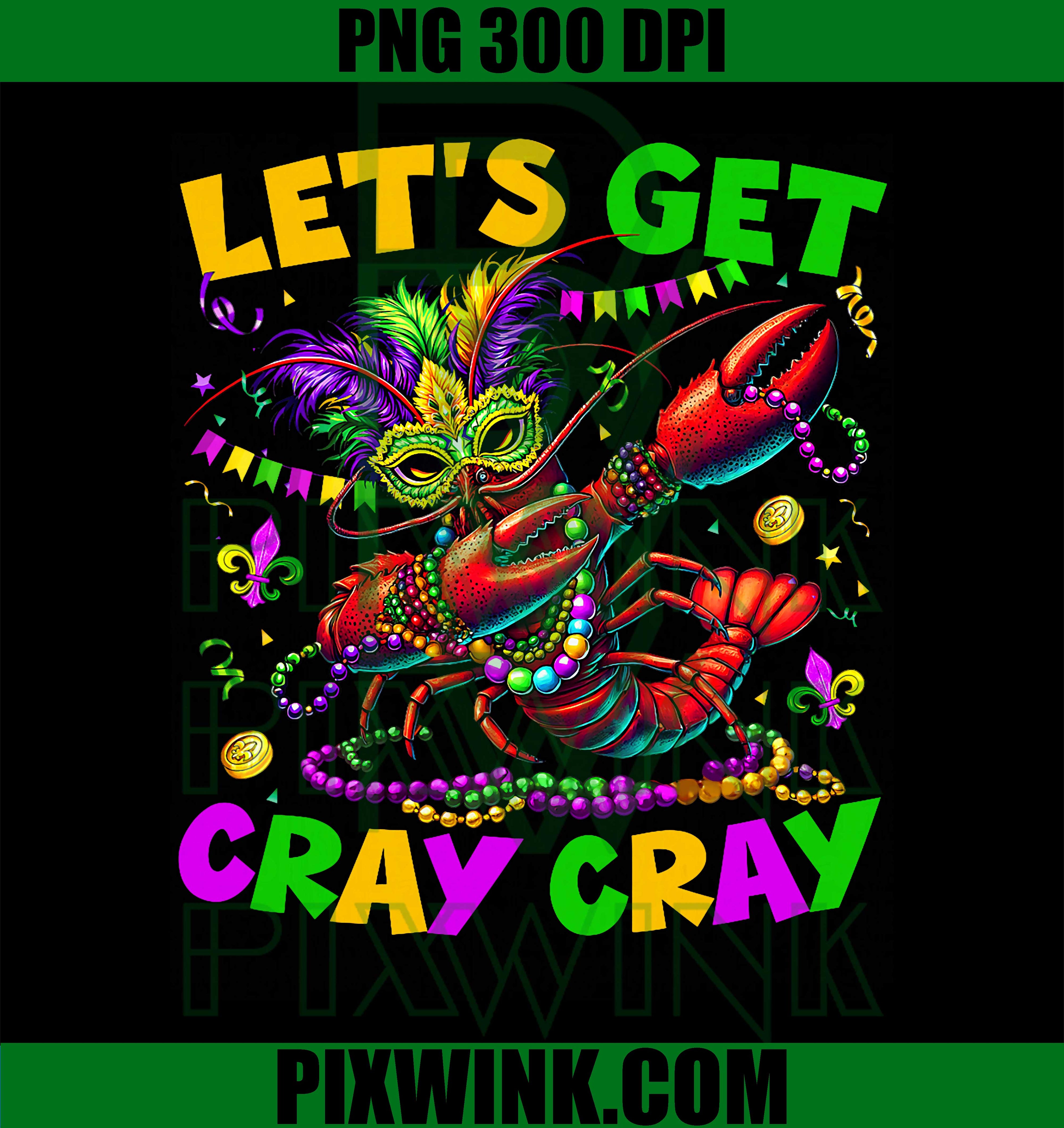 Mardi Gras PNG, Let's Get Cray Cray Crawfish PNG