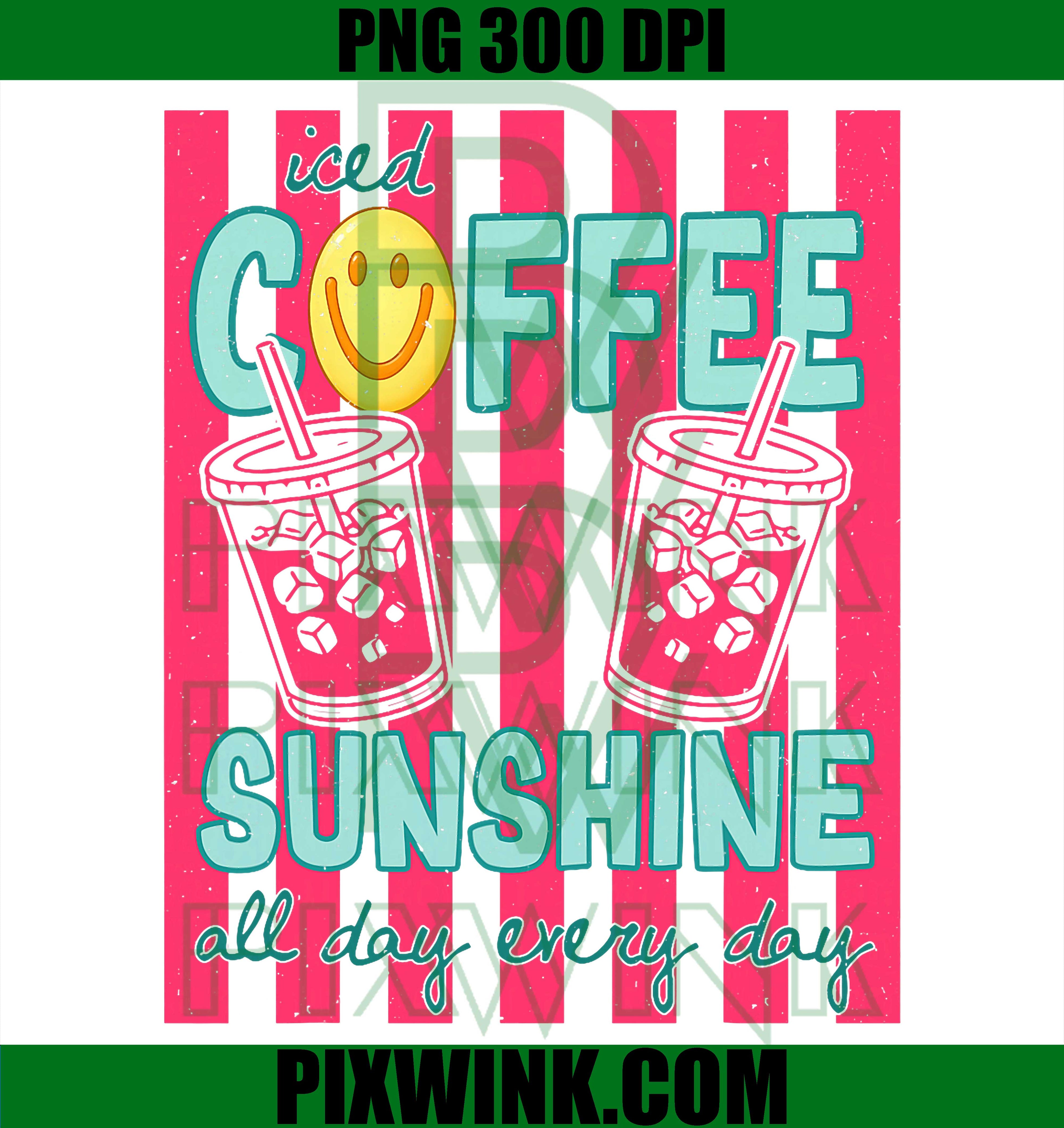 Preppy Summer Coffee PNG, Iced Coffee Sunshine Vibes PNG