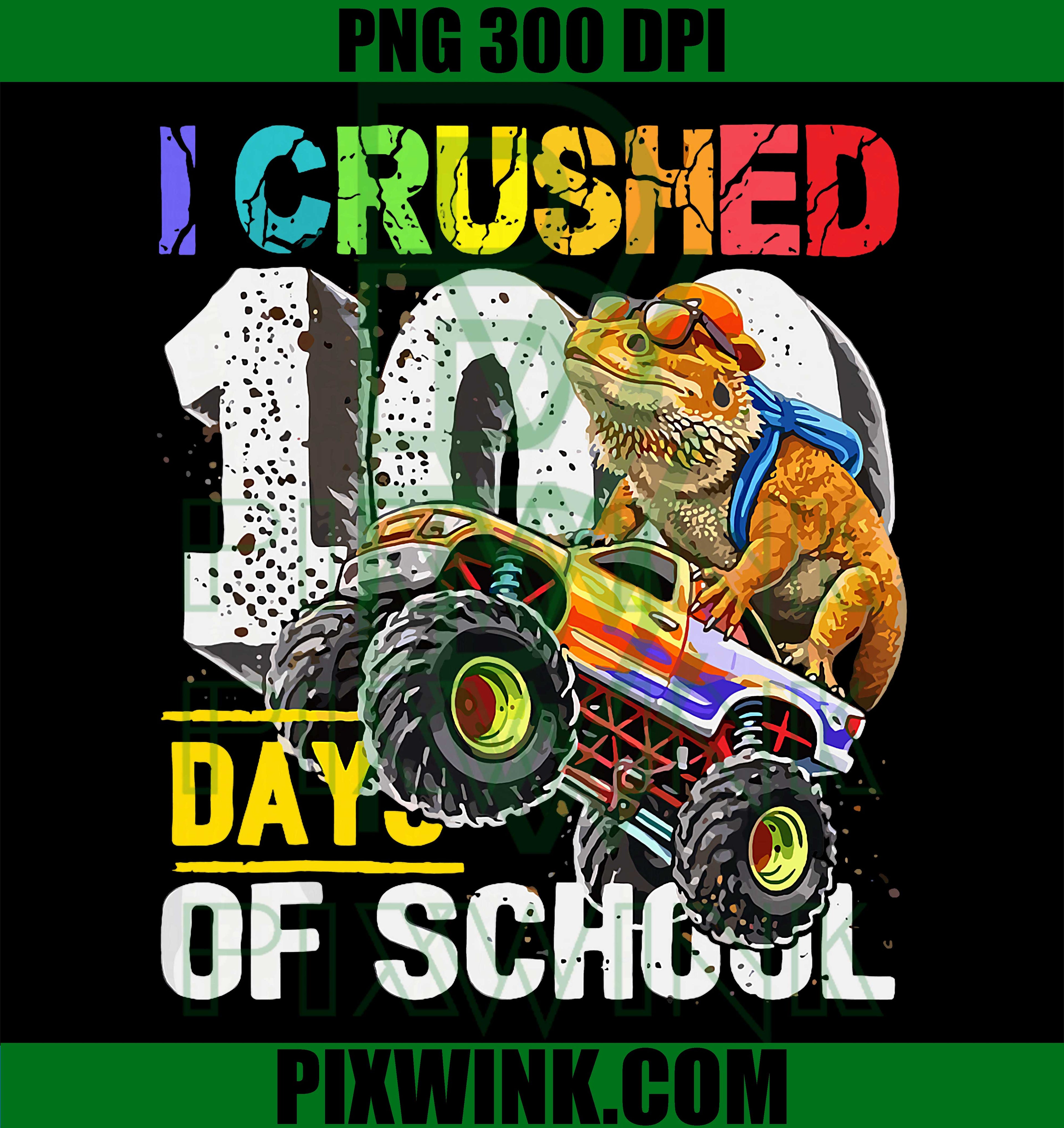 I Crushed 100 Days of School Bearded Dragon Monster Truck PNG Design Art File