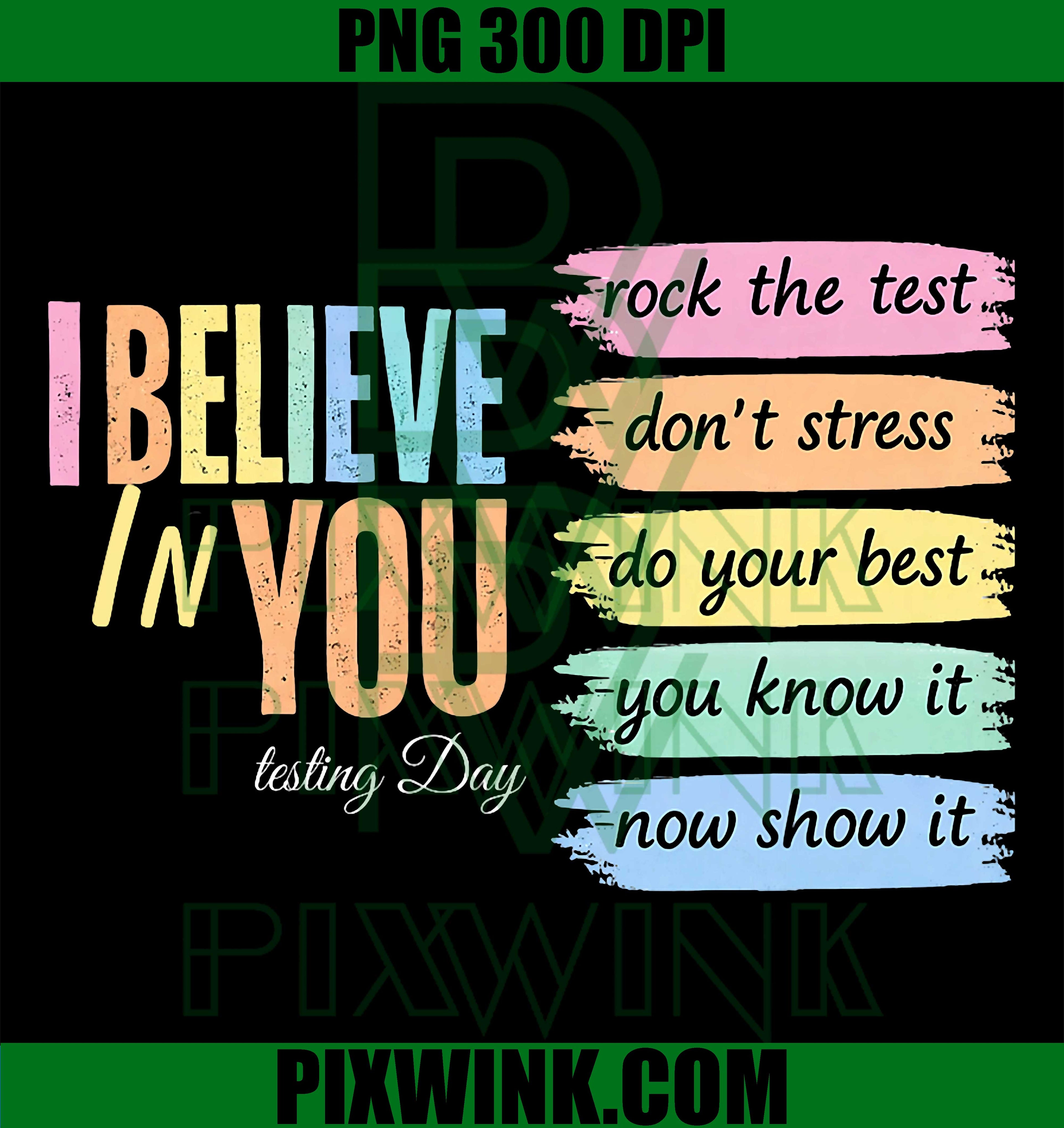 I Believe In You PNG, Test Day Teacher Motivation PNG
