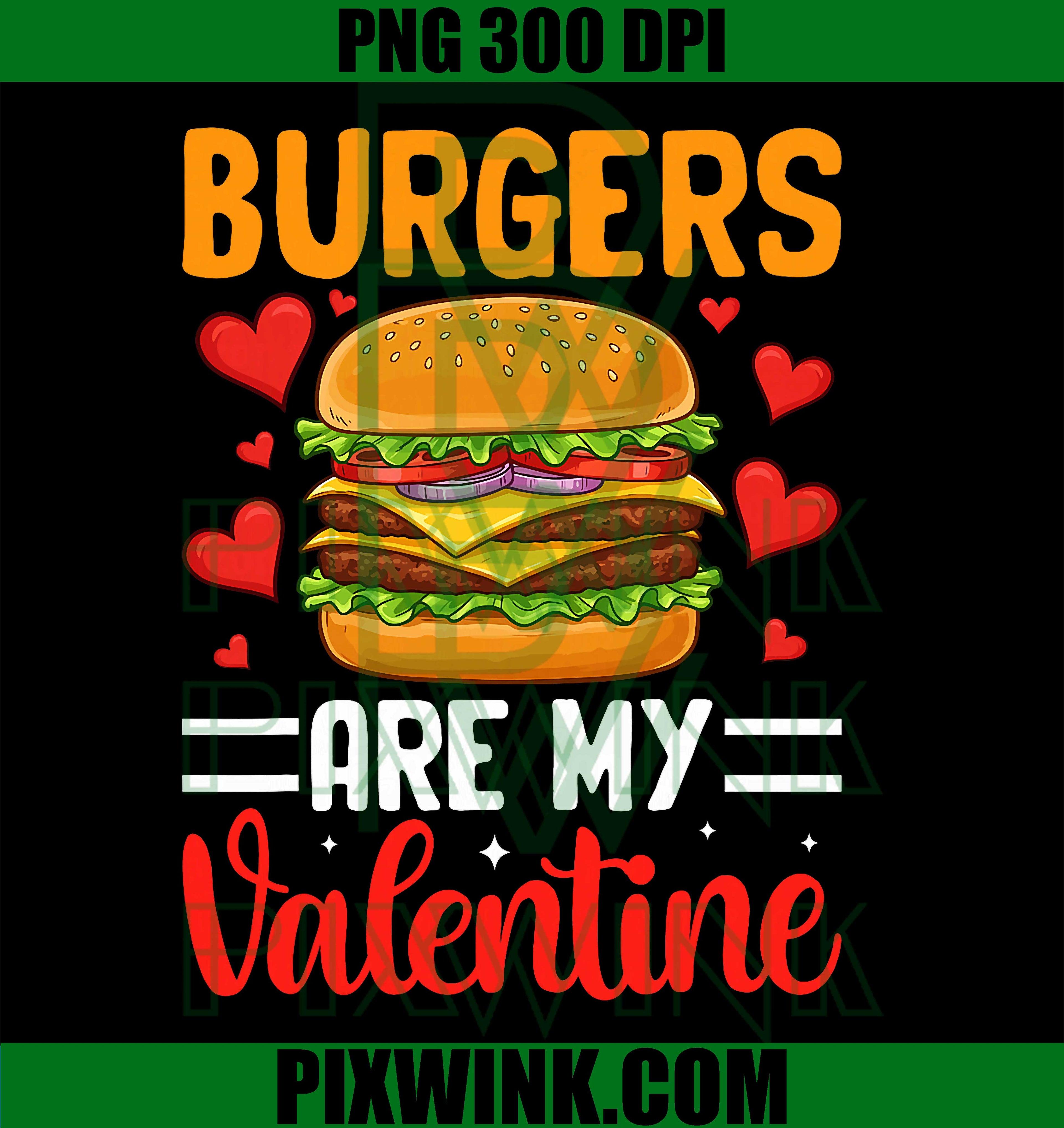 Burgers are My Valentine PNG