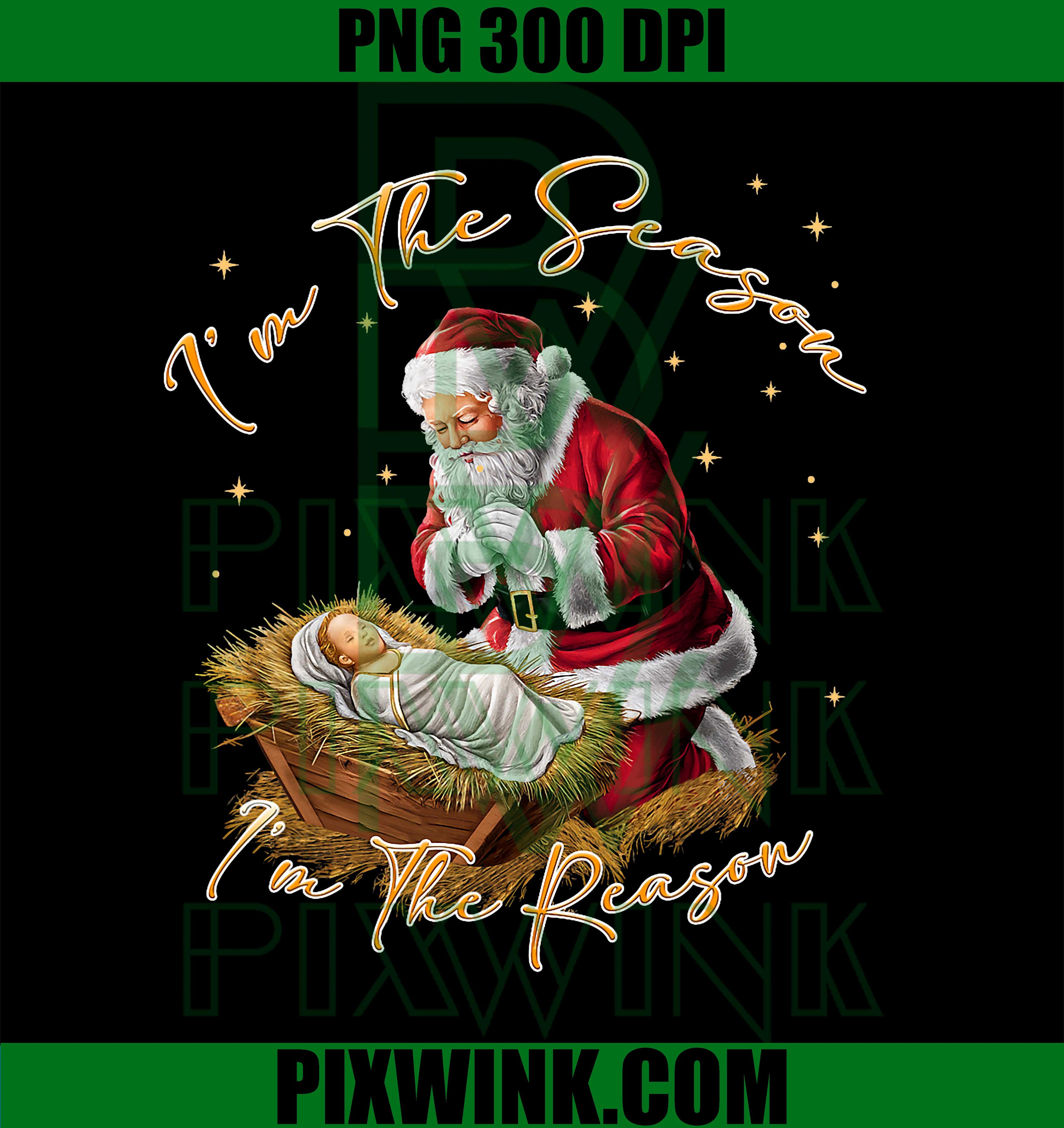 Retro I'm The Season I'm The Reason Santa Religious Xmas PNG