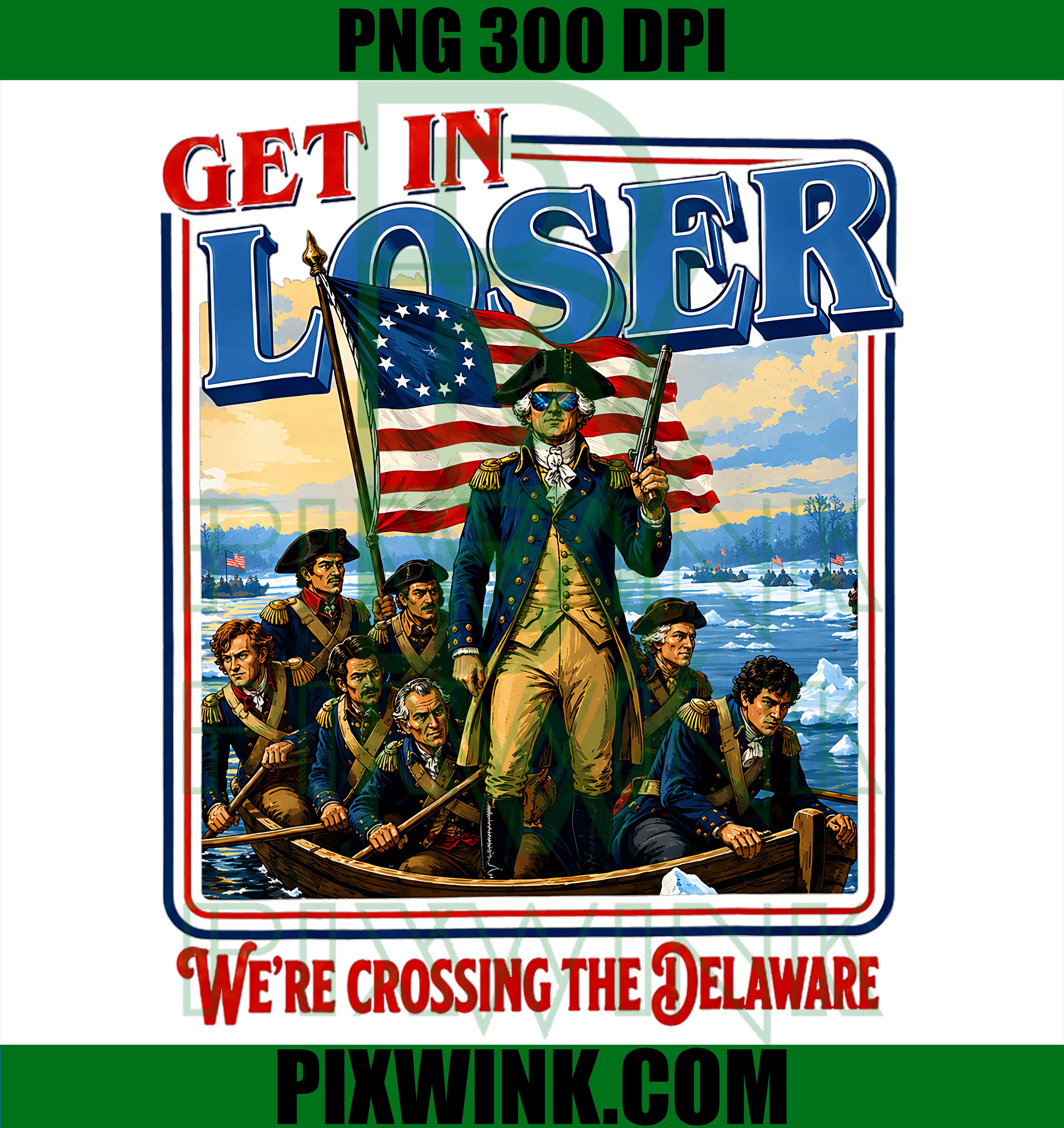 Get in Loser Delaware PNG, Crossing Delaware USA PNG
