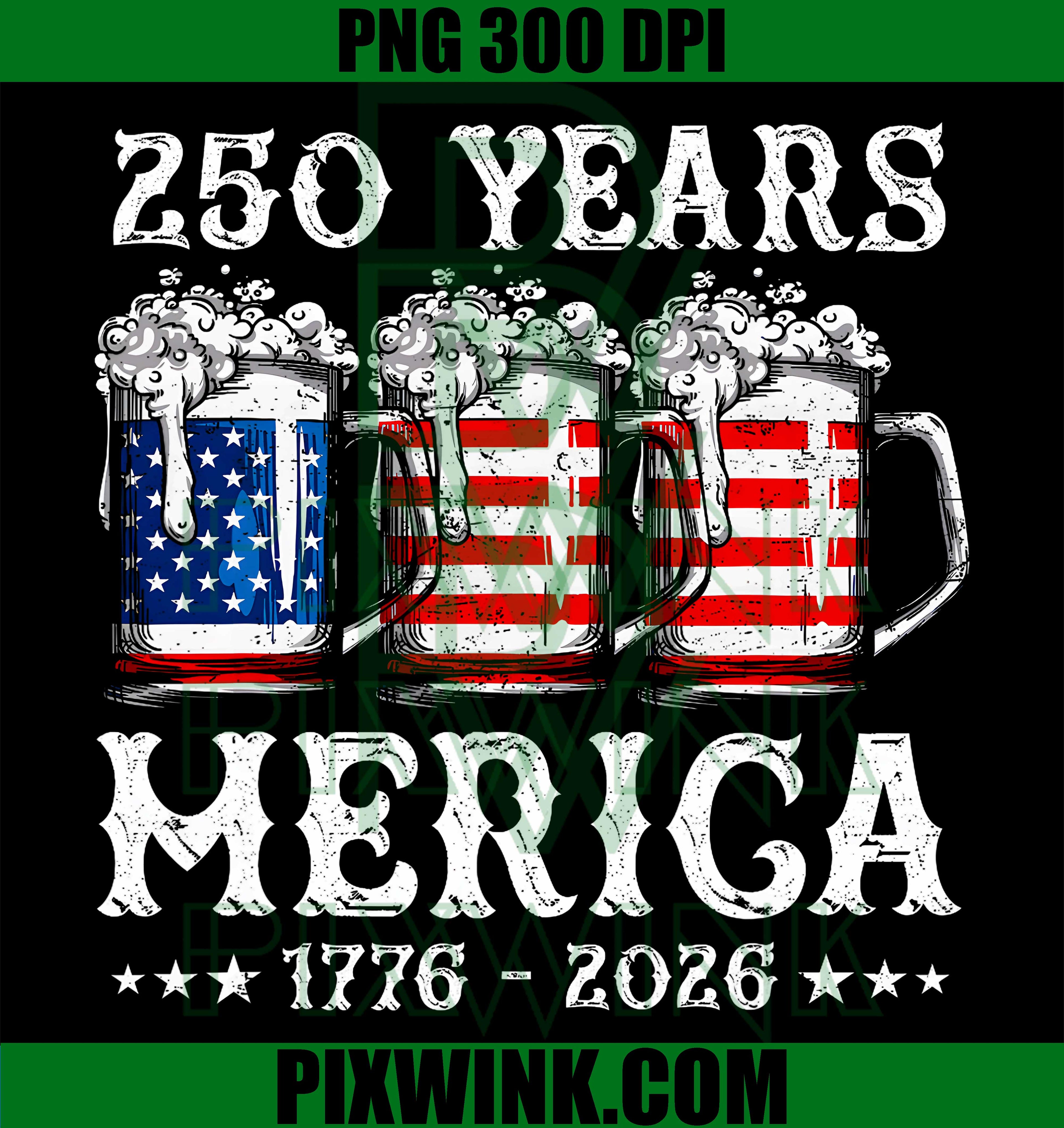 Merica 250 Years Beer American Flag PNG, 4th of July Drinking Graphic PNG