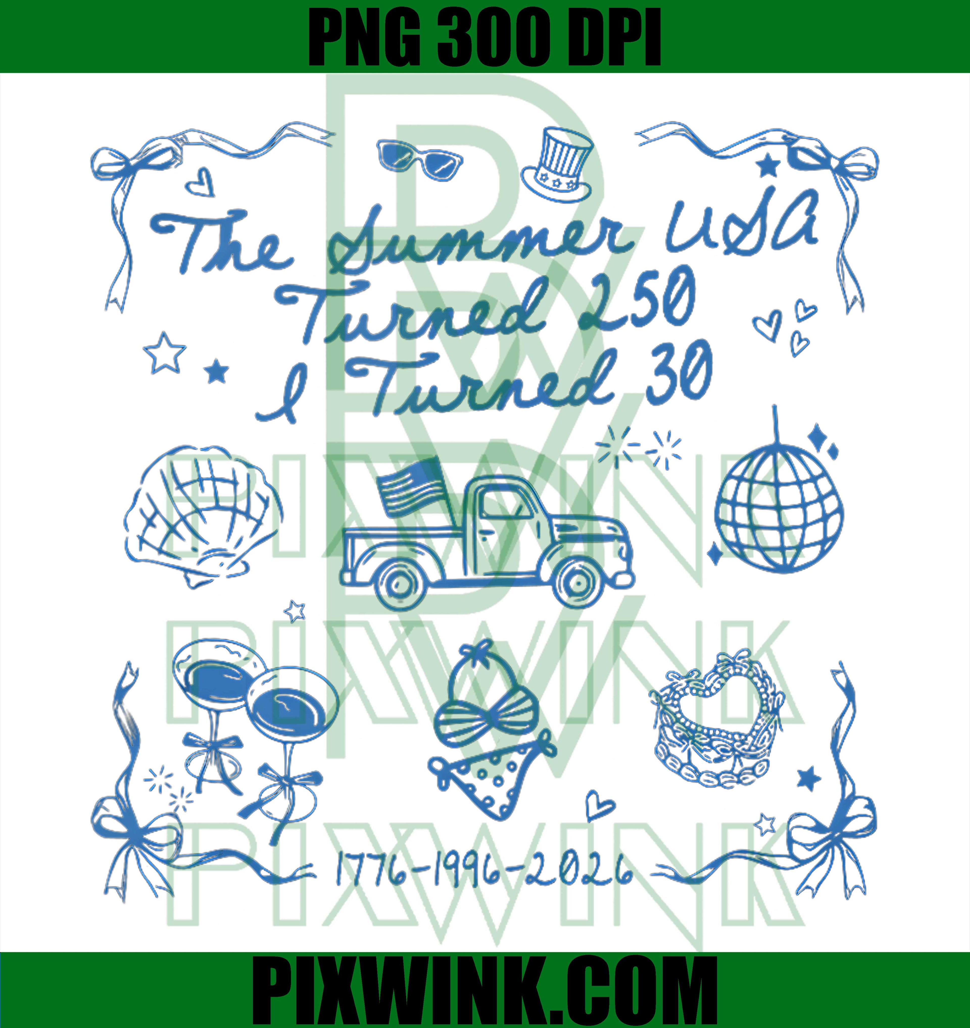Summer USA Turned 250 I Turned 30 PNG,1776 1996 2026 30th Bday PNG