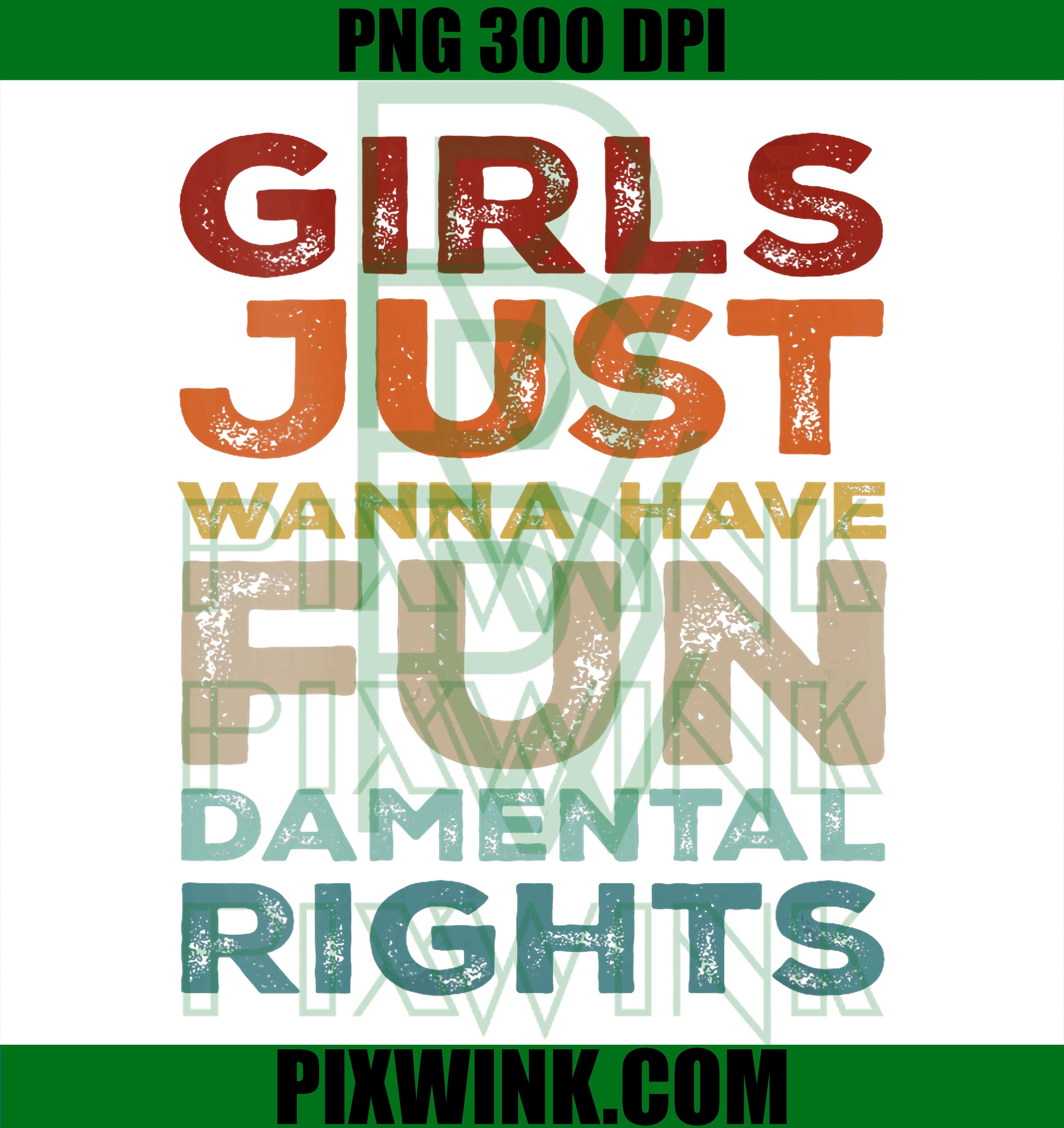 Just Wanna Have Fundamental Rights PNG, Feminist Equality Design PNG