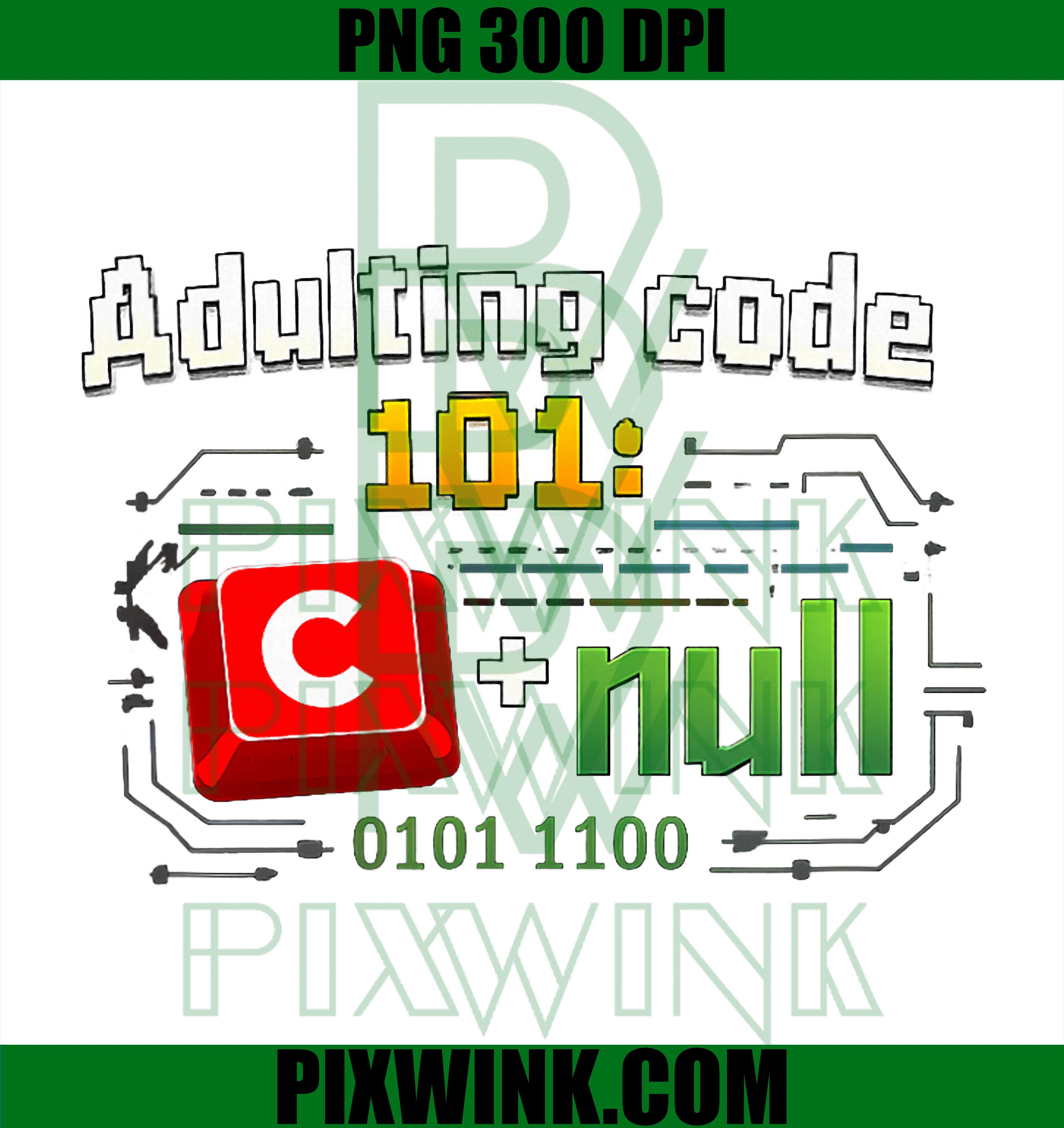 Adulting Code 101 Null PNG, Programmer Humor PNG, Control Key PNG