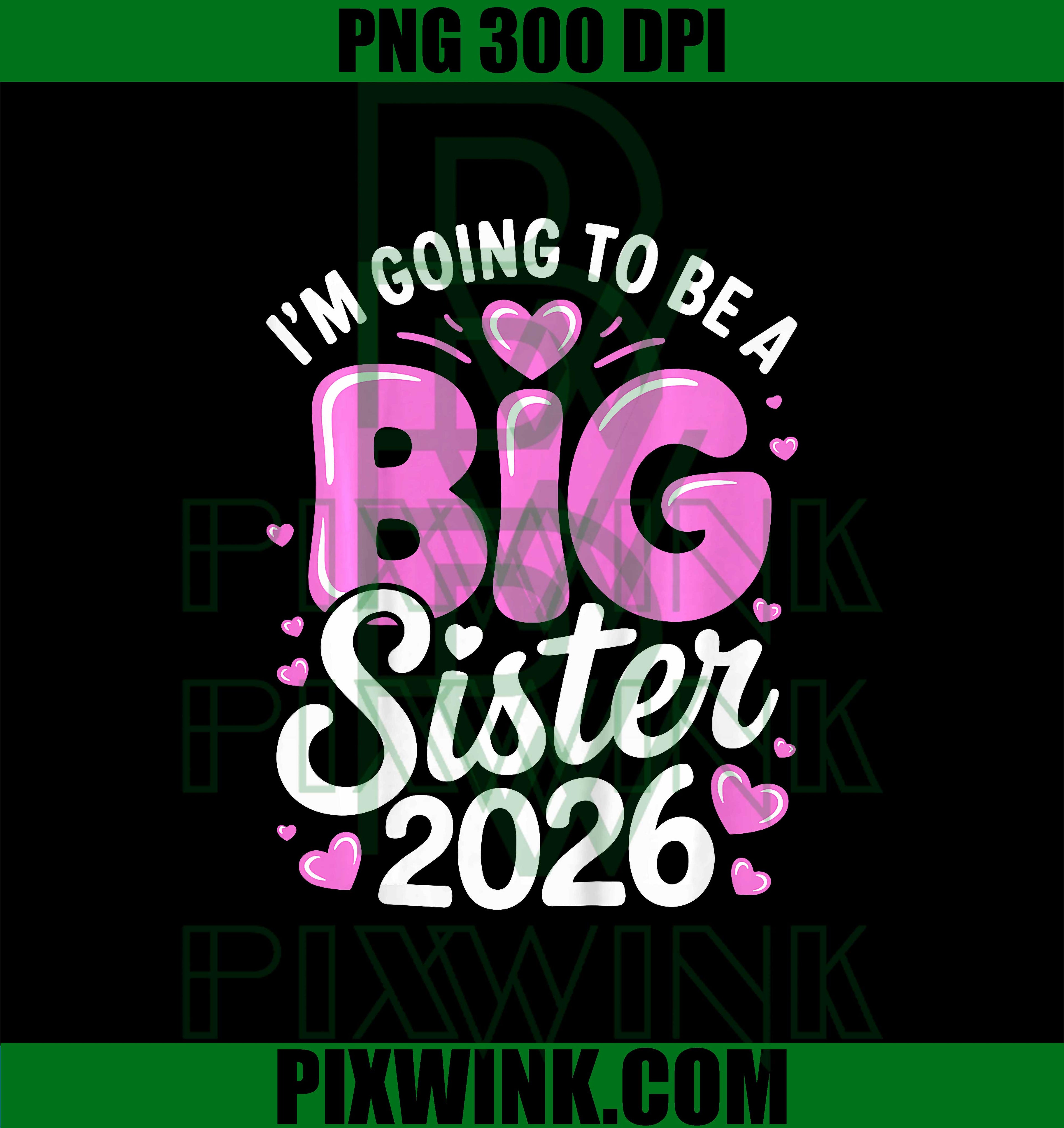 Im Going to be a Big Sister 2026 PNG