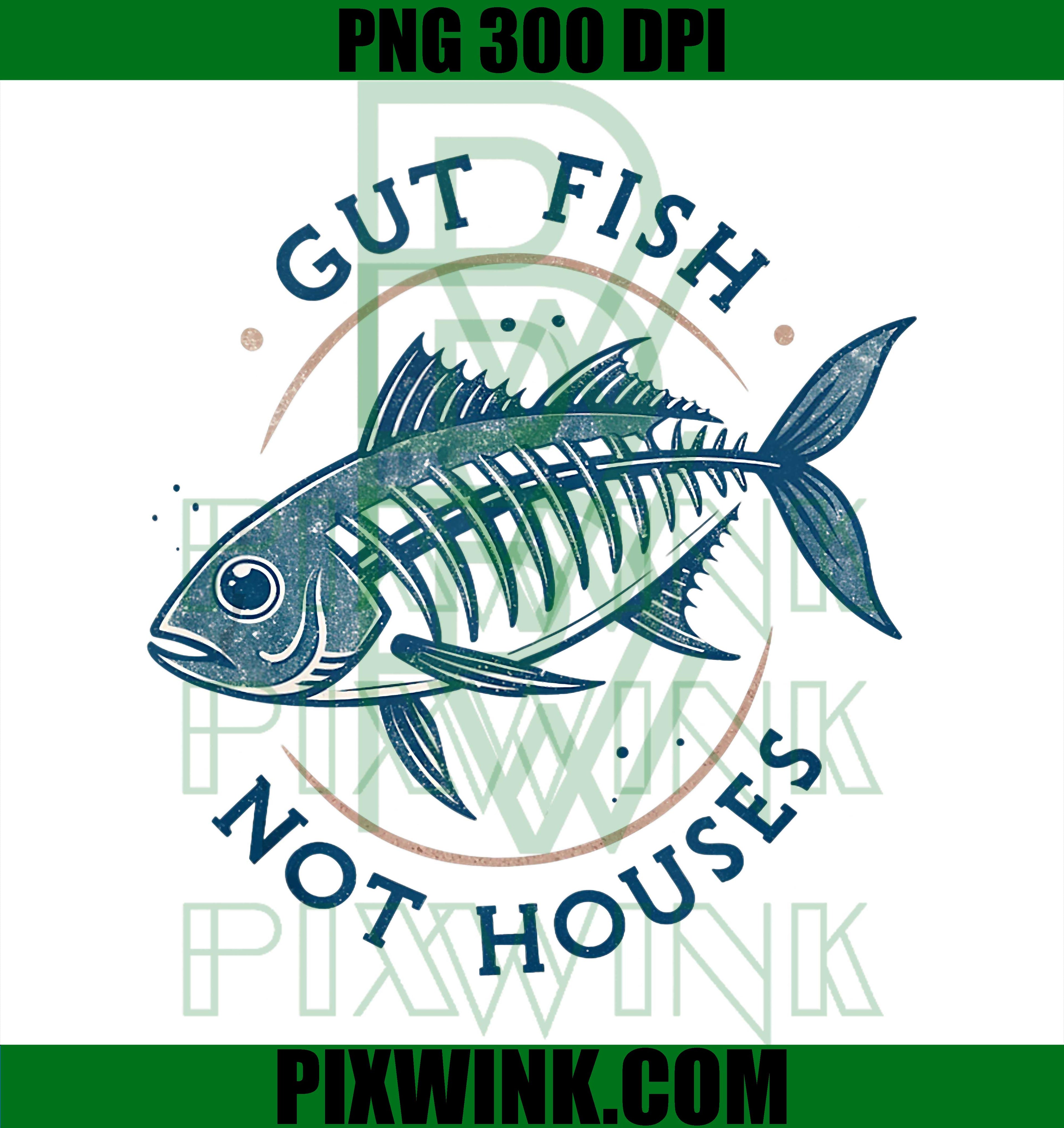 Funny Bass Fishing Quote, Gut Fish Not Houses Humor PNG