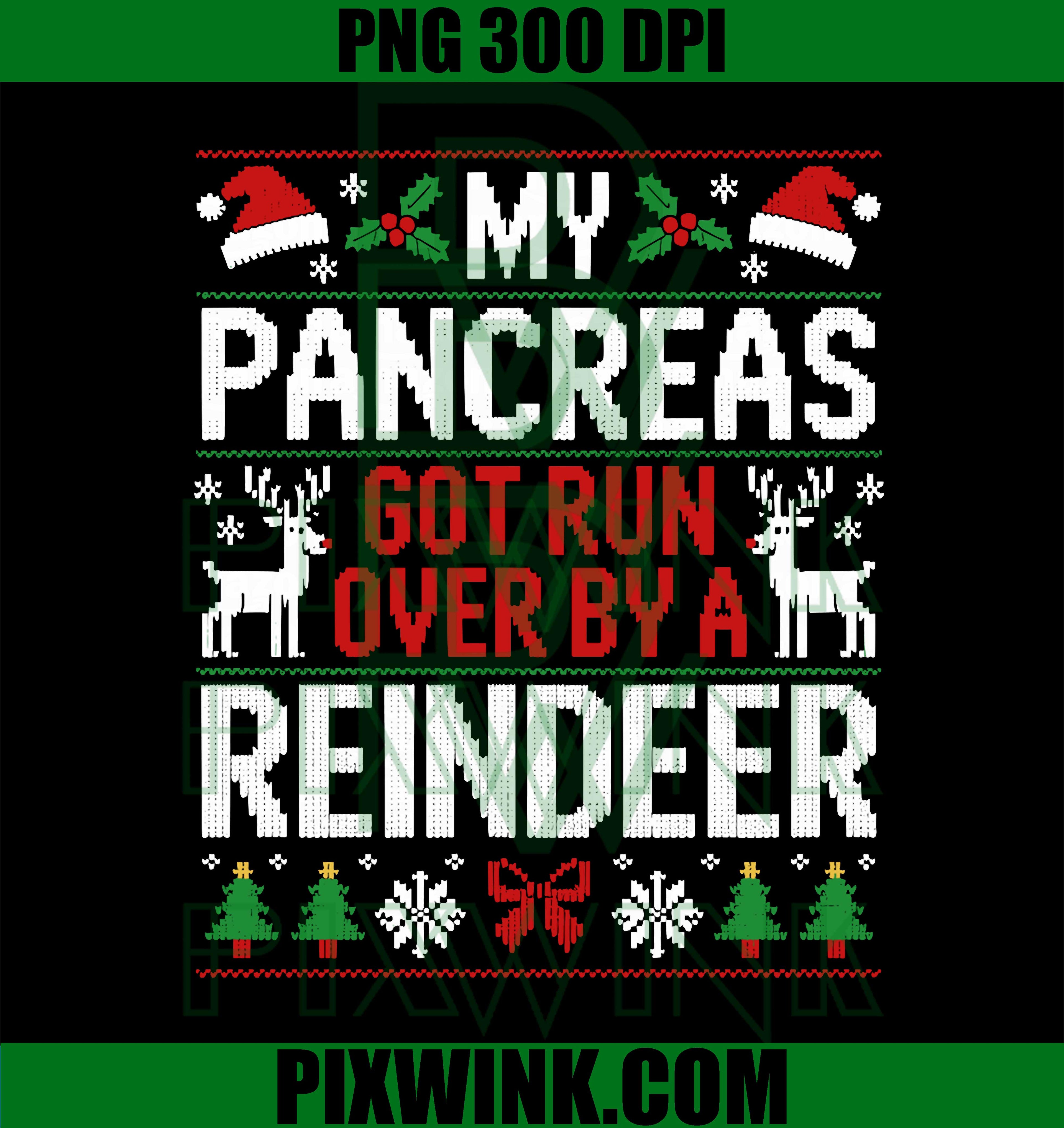 My Pancreas Got Run Over by A Reindeer, Christmas Diabetes PNG