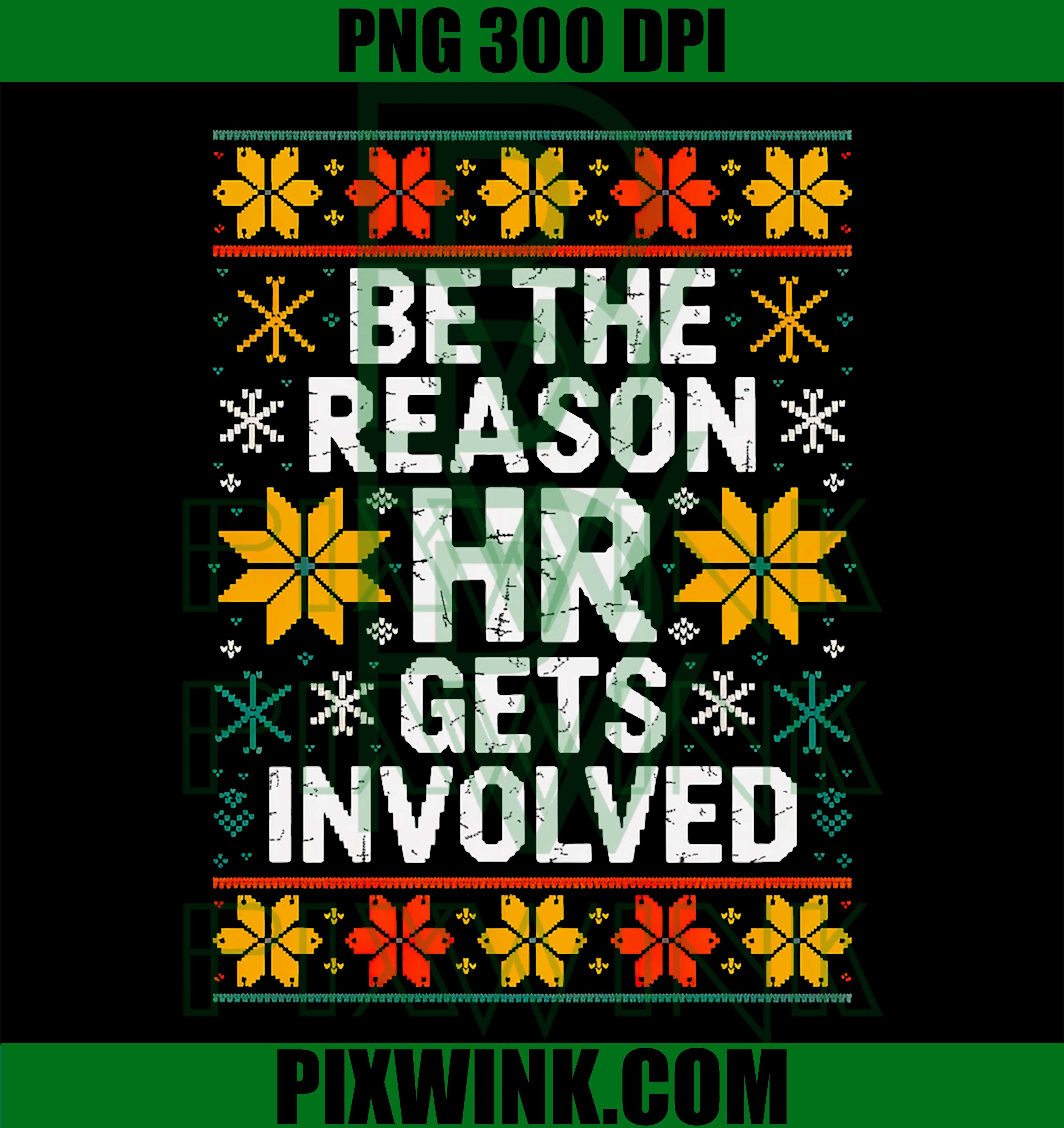 Christmas Be The Reason Hr Gets Involved Office PNG