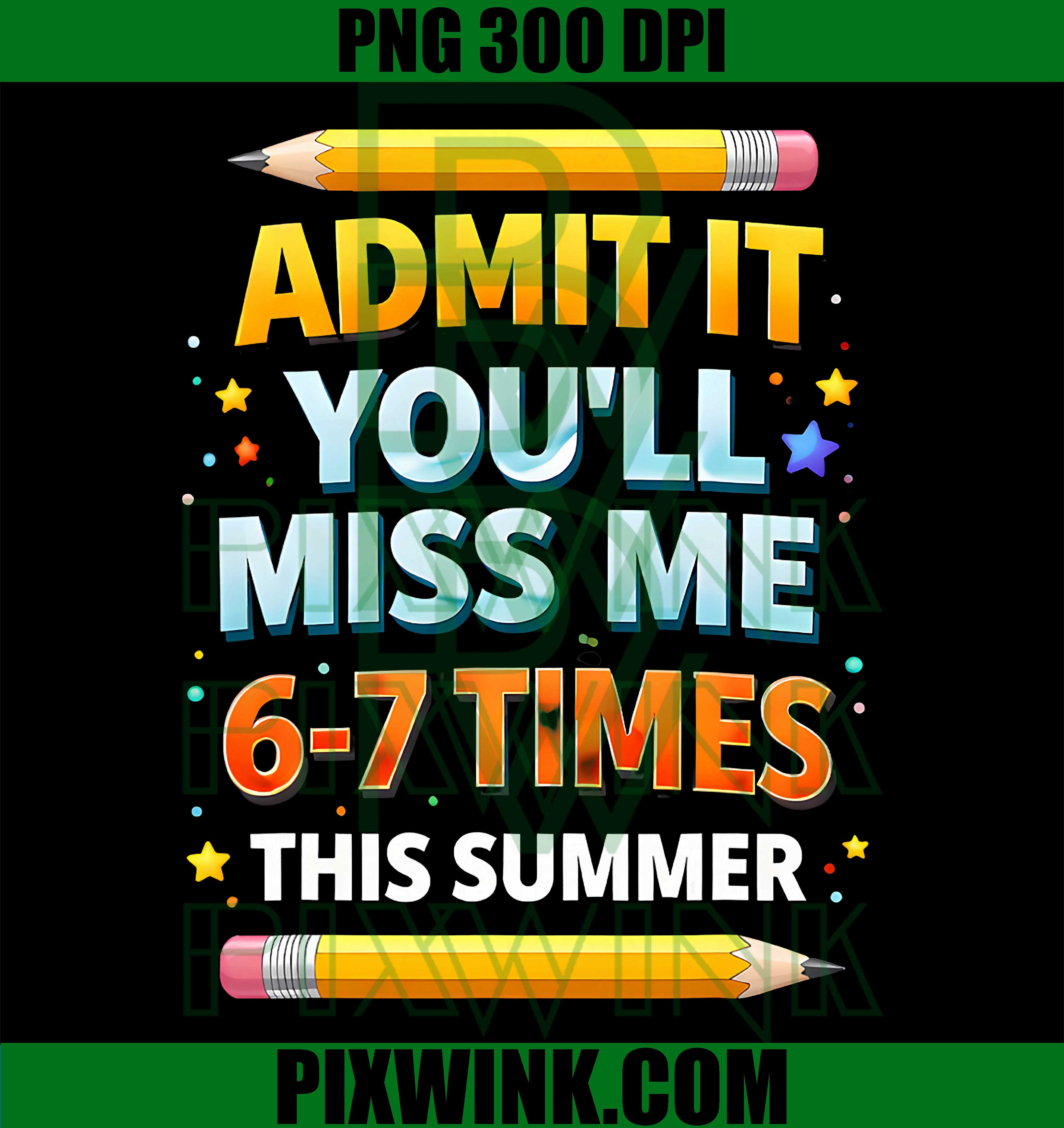 Miss Me This Summer PNG, Funny Last Day School PNG Design