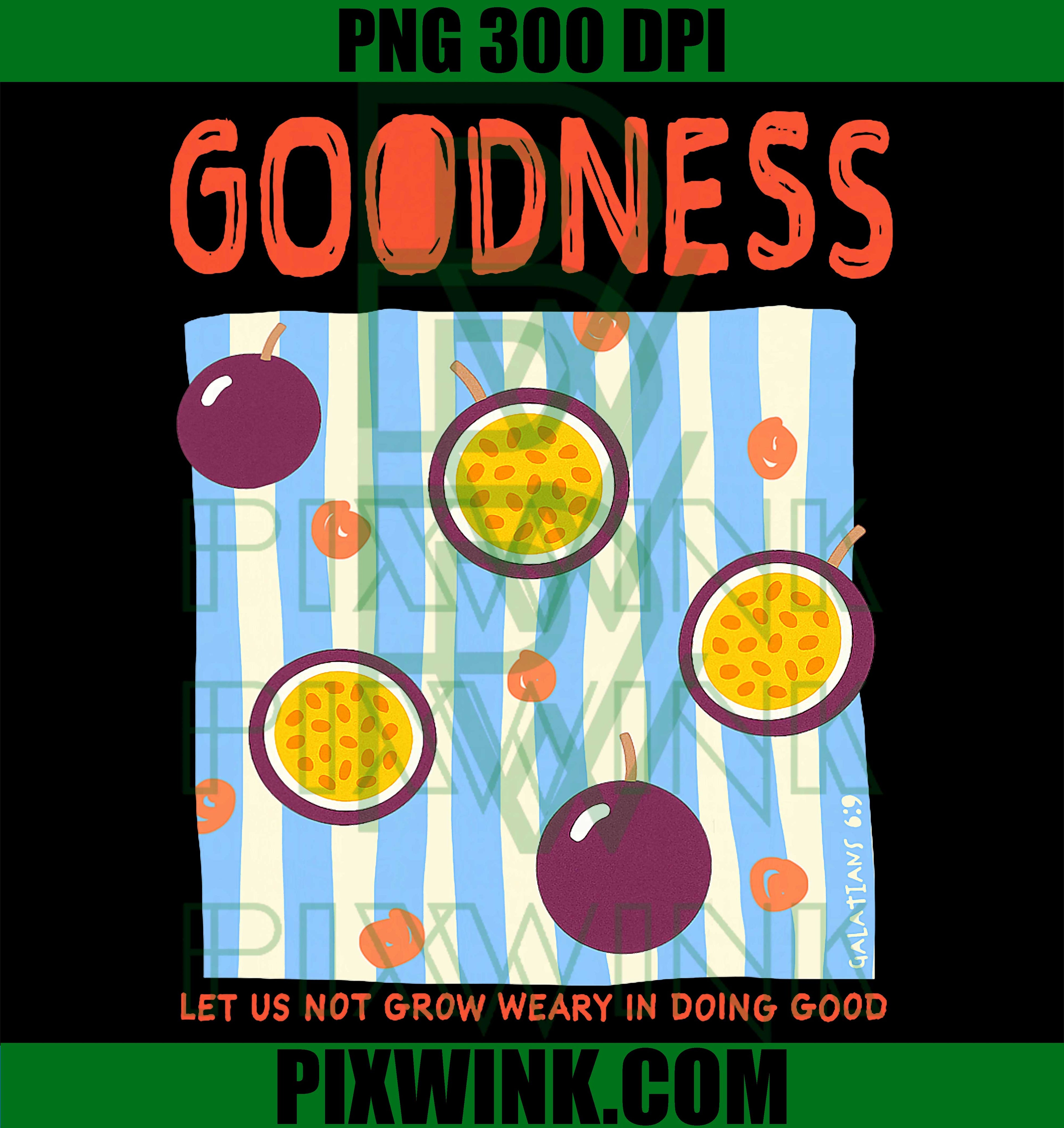 Goodness Galatians 6:9 PNG, Christian Faith Passion Fruit Retro Design