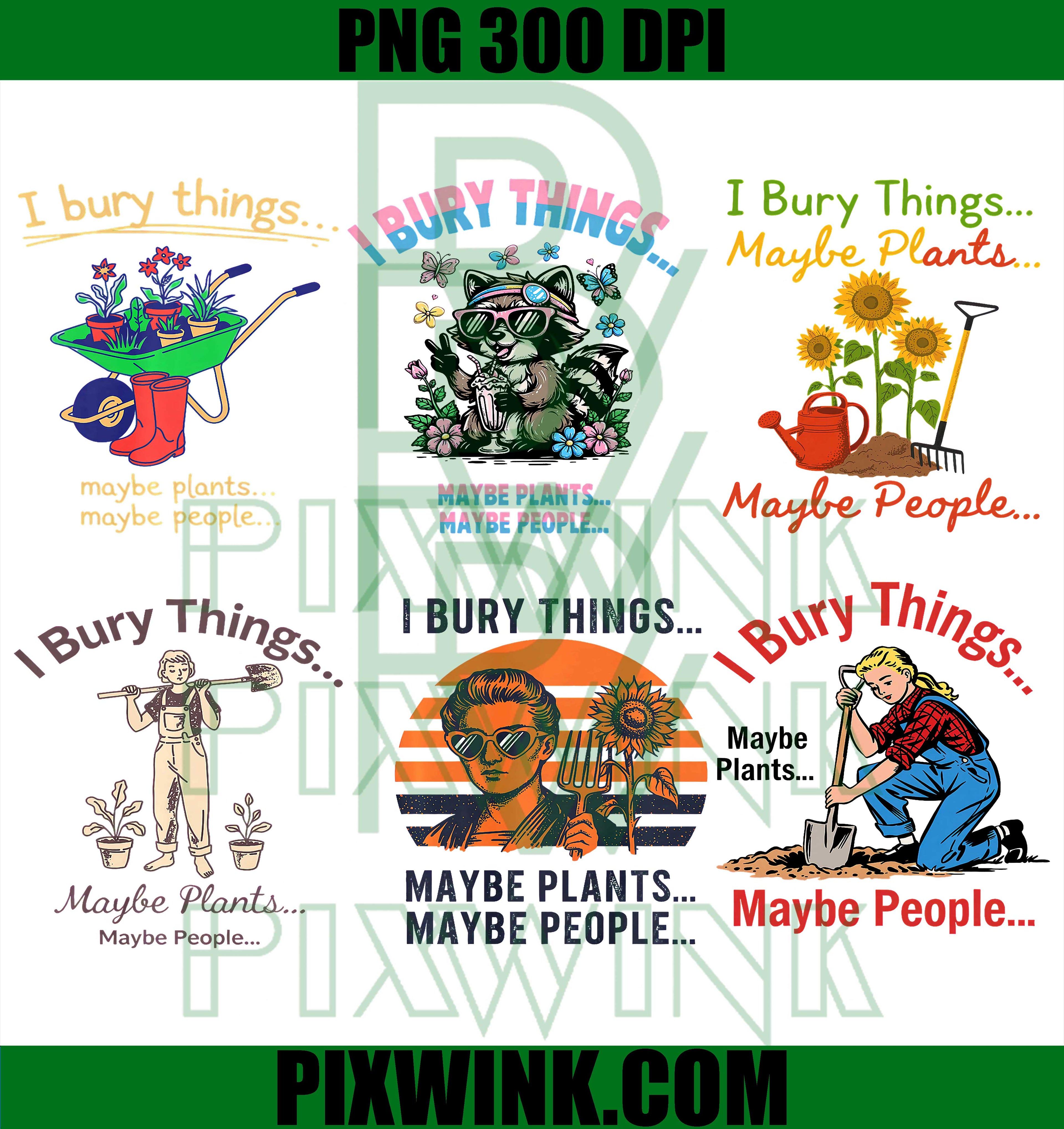 I Bury Things Garden Bundle PNG, Funny Gardening Sublimation PNG