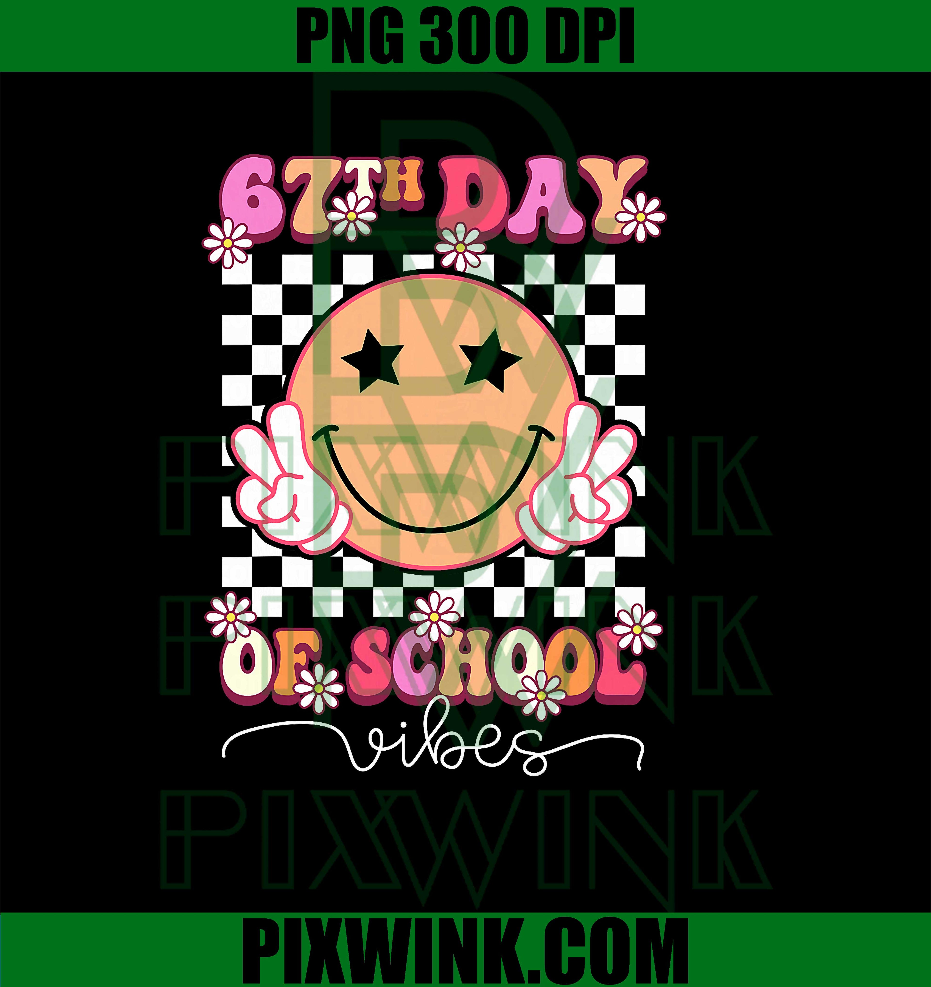 67th Day of School Vibes Funny PNG,  Six Seven 67 Meme Slang PNG