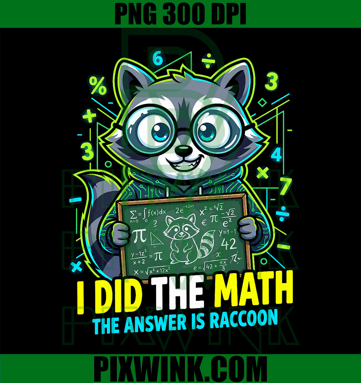 Did The Math I Did The Math The Answer is Raccoon, Teacher Student Boys PNG Printab ...