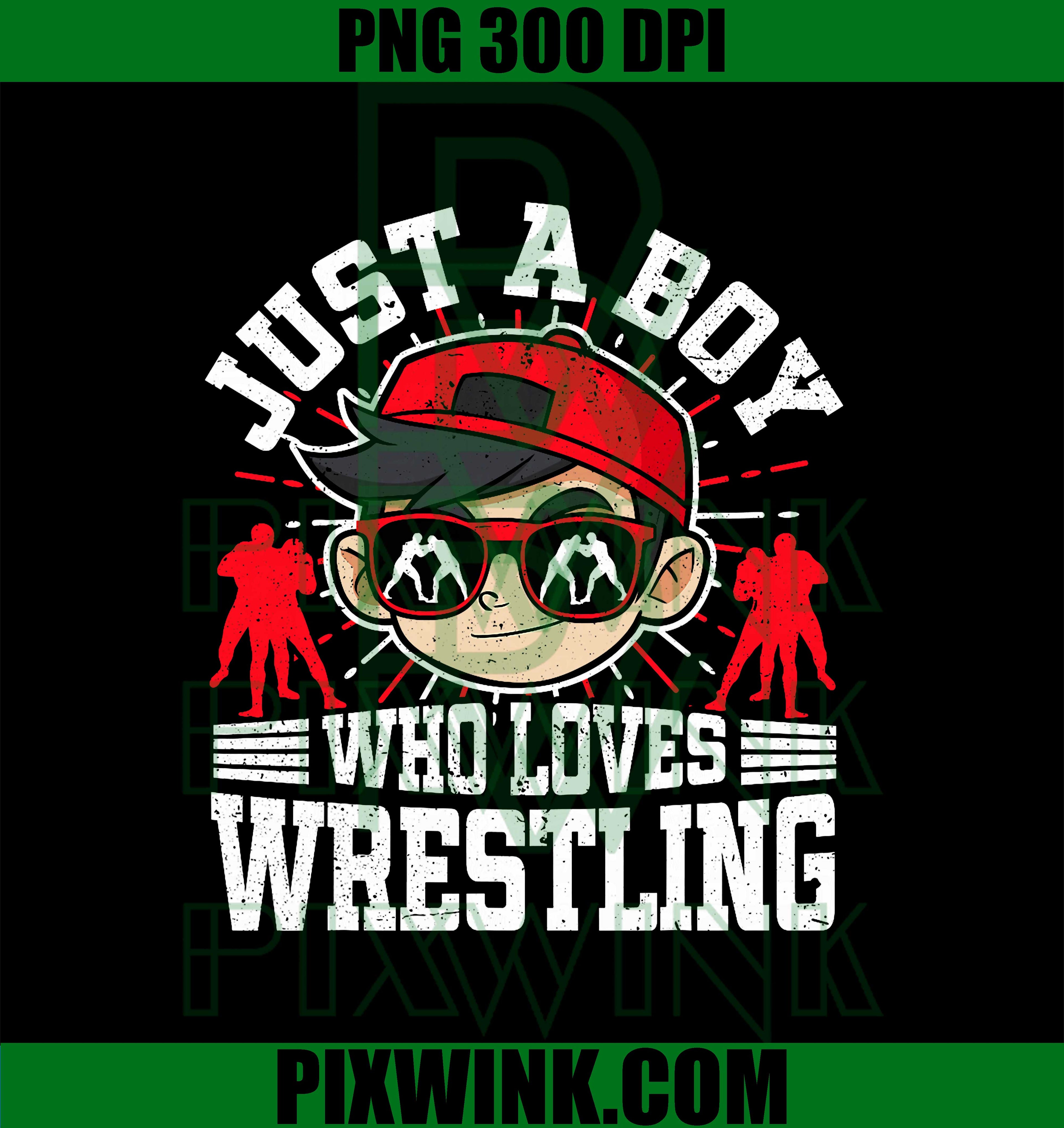 Just A Boy Who Loves Wrestling PNG, Wrestler PNG