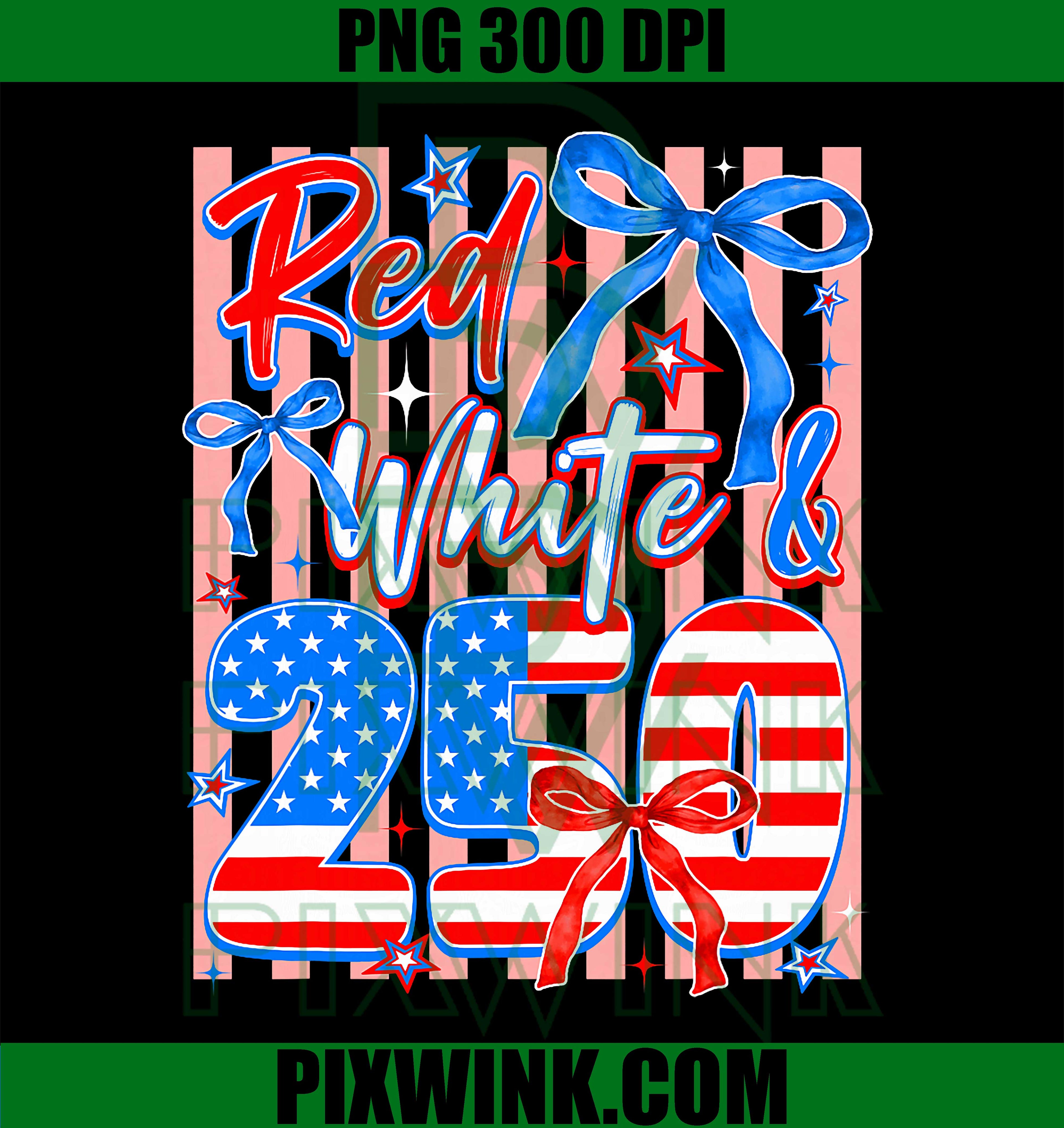 Red White 250 USA Years 1776 2026 PNG, Cute Coquette Bow USA Flag PNG