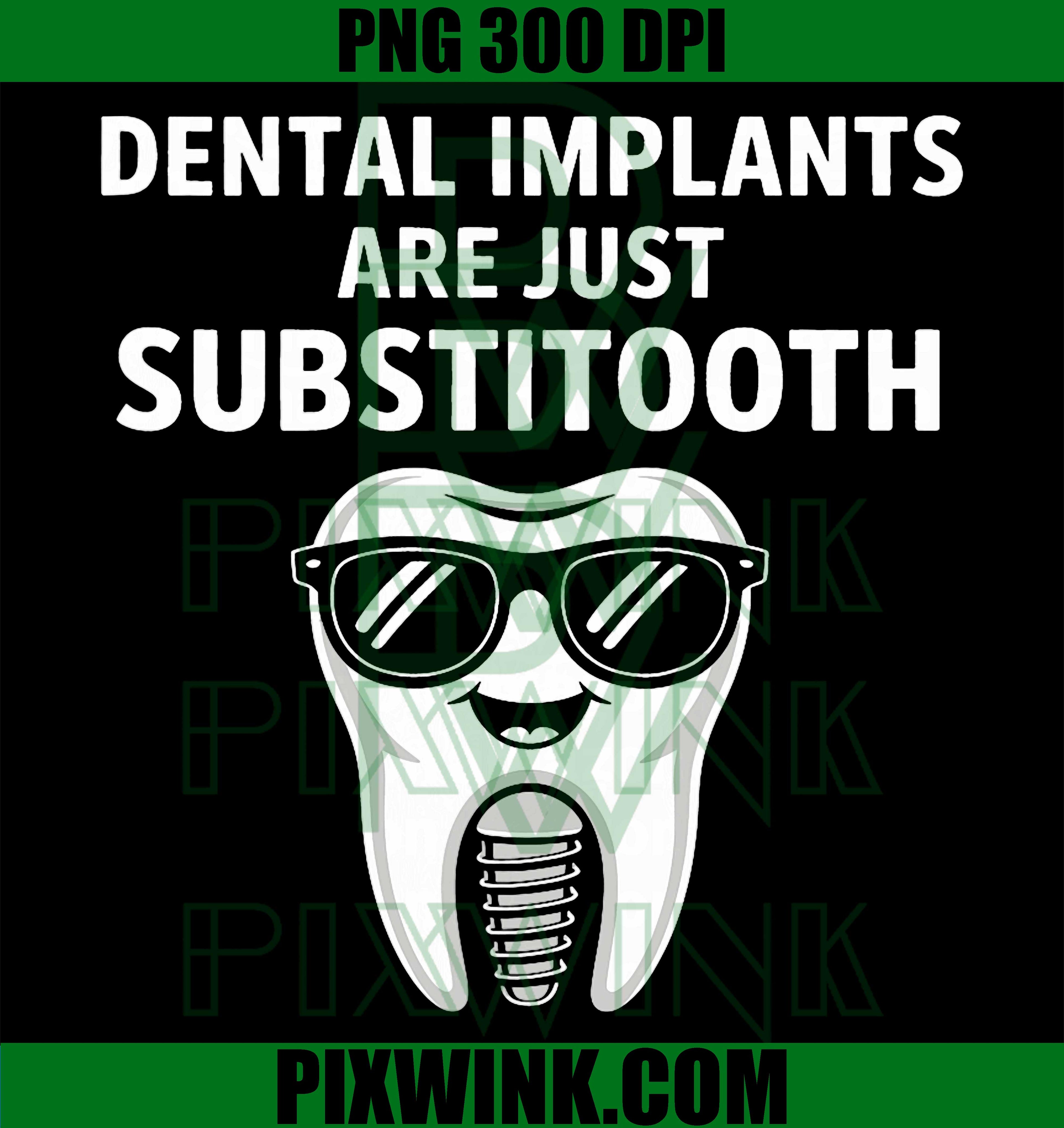 Funny Dental Implants PNG, Dental Dentist Quote PNG
