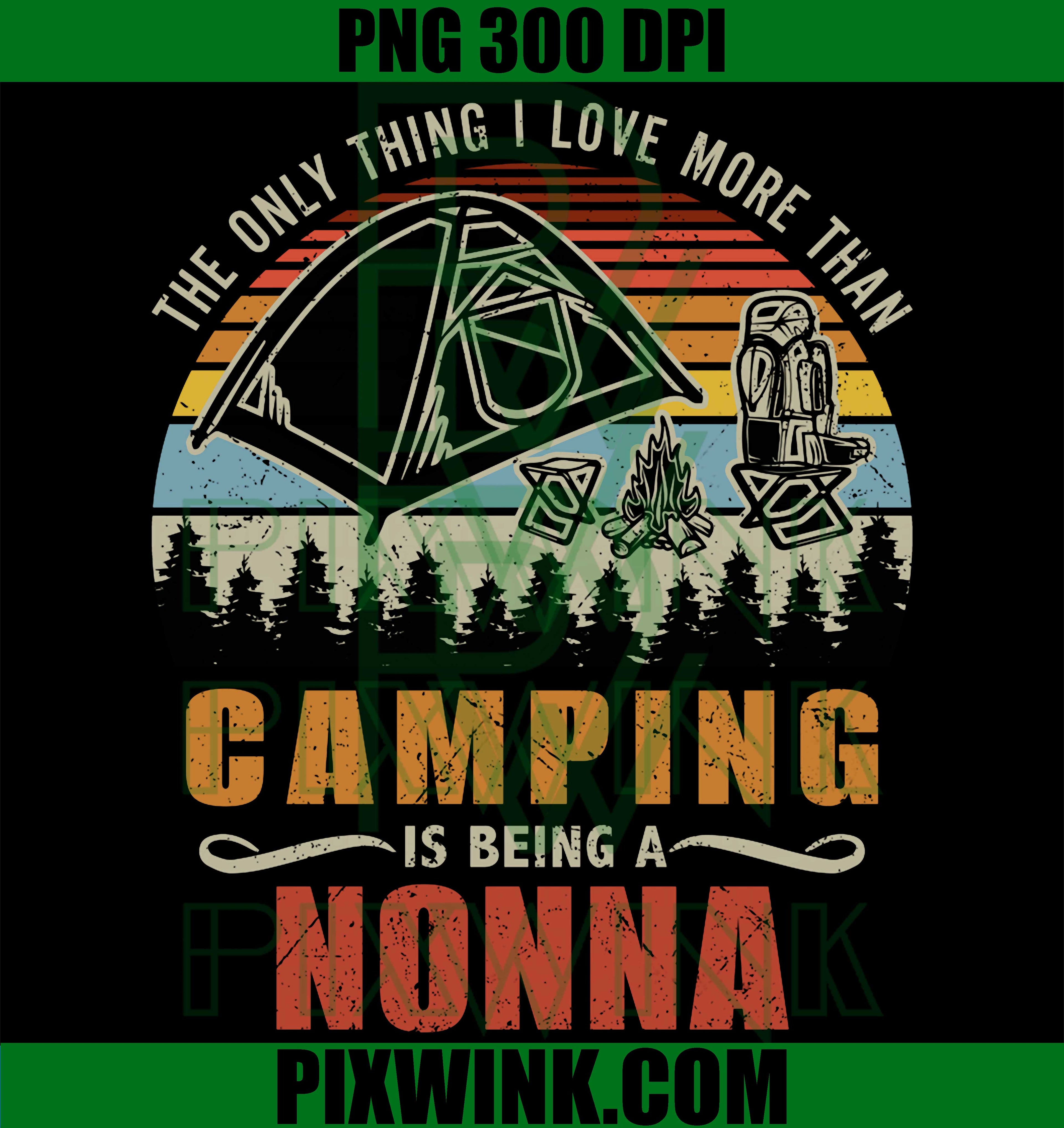 Camping Nonna Grandma PNG, Funny Grandma Camping Quote PNG