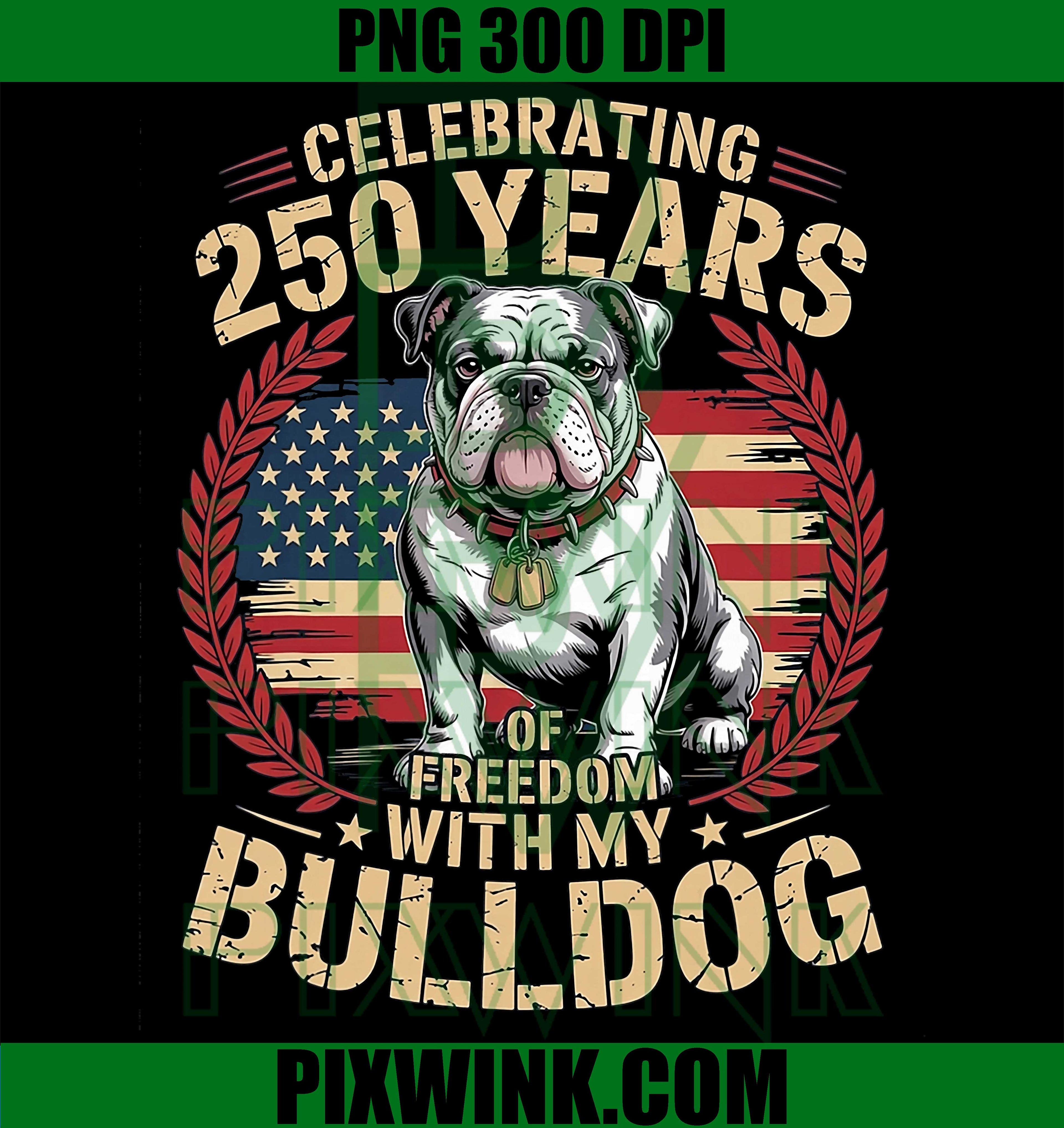 Bulldog Dog Dad Mom 250 Year Freedom PNG, 2026 America Patriotic Graphic PNG