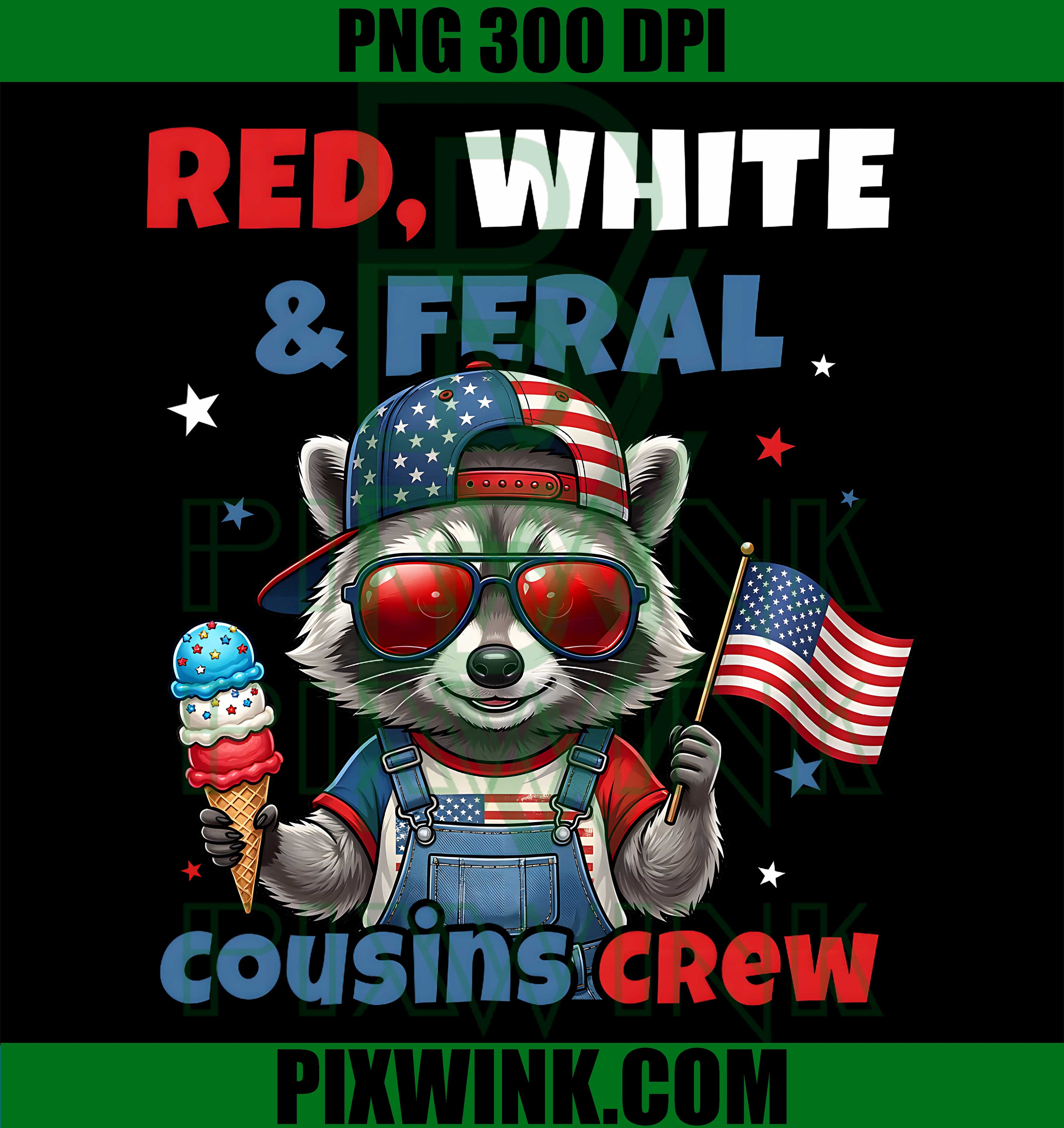 Red White Feral Cousins PNG, Patriotic Raccoon PNG, 4th Of July Crew PNG