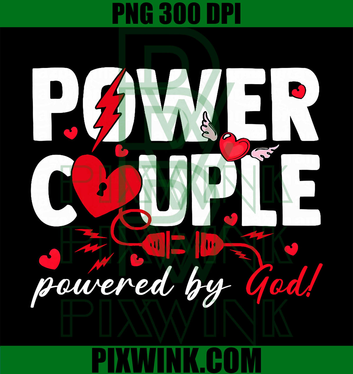 Valentine Power Couple Matching PNG, Powered by God Christian PNG