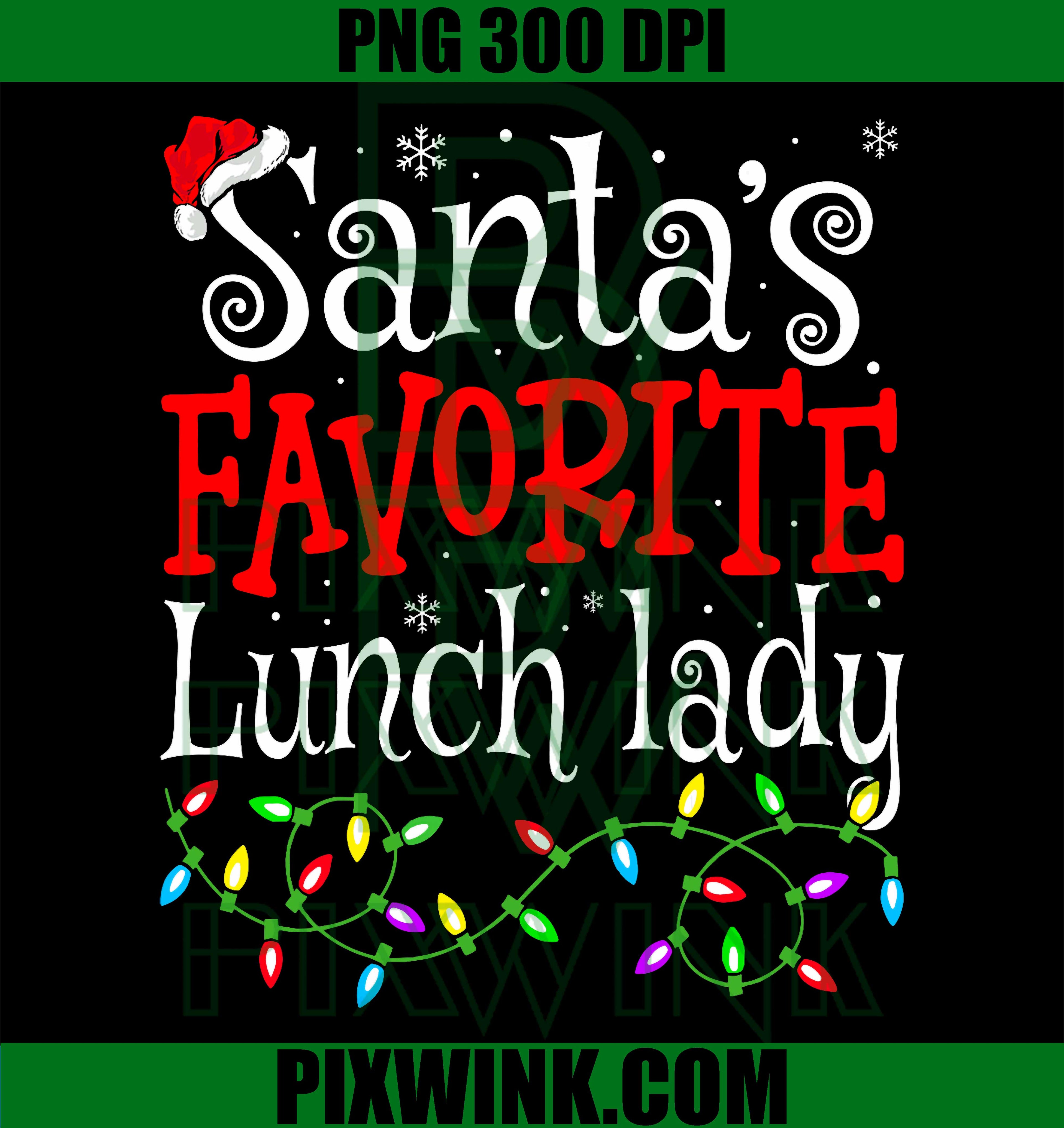 Santas Favorite Lunch Lady Funny Christmas Cafeteria Worker PNG