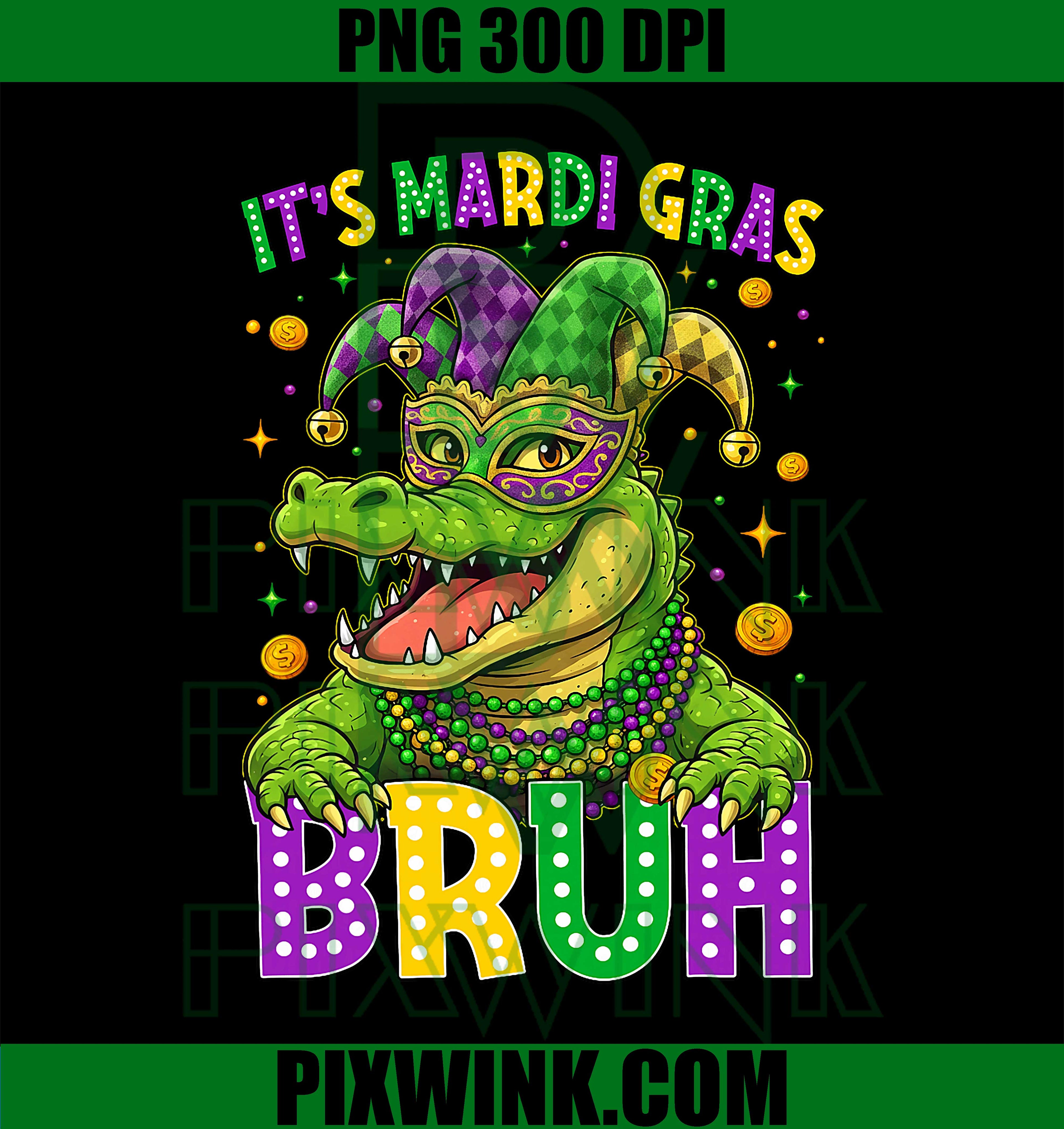 It's Mardi Gras Bruh Alligator, New Orleans Party PNG