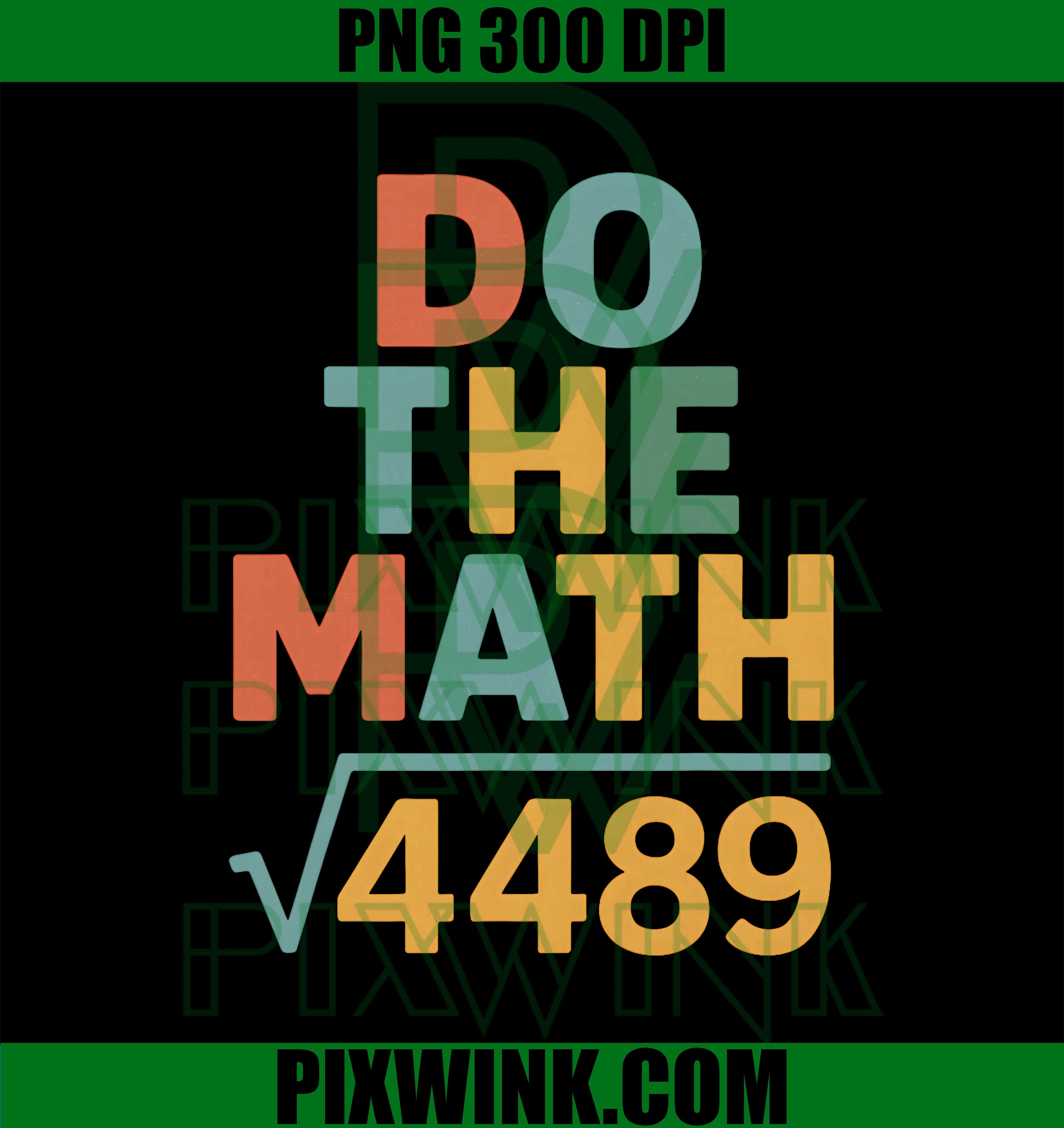 Do The Math 67 Meme, Square Root 4489 Slang Six Seven Math PNG