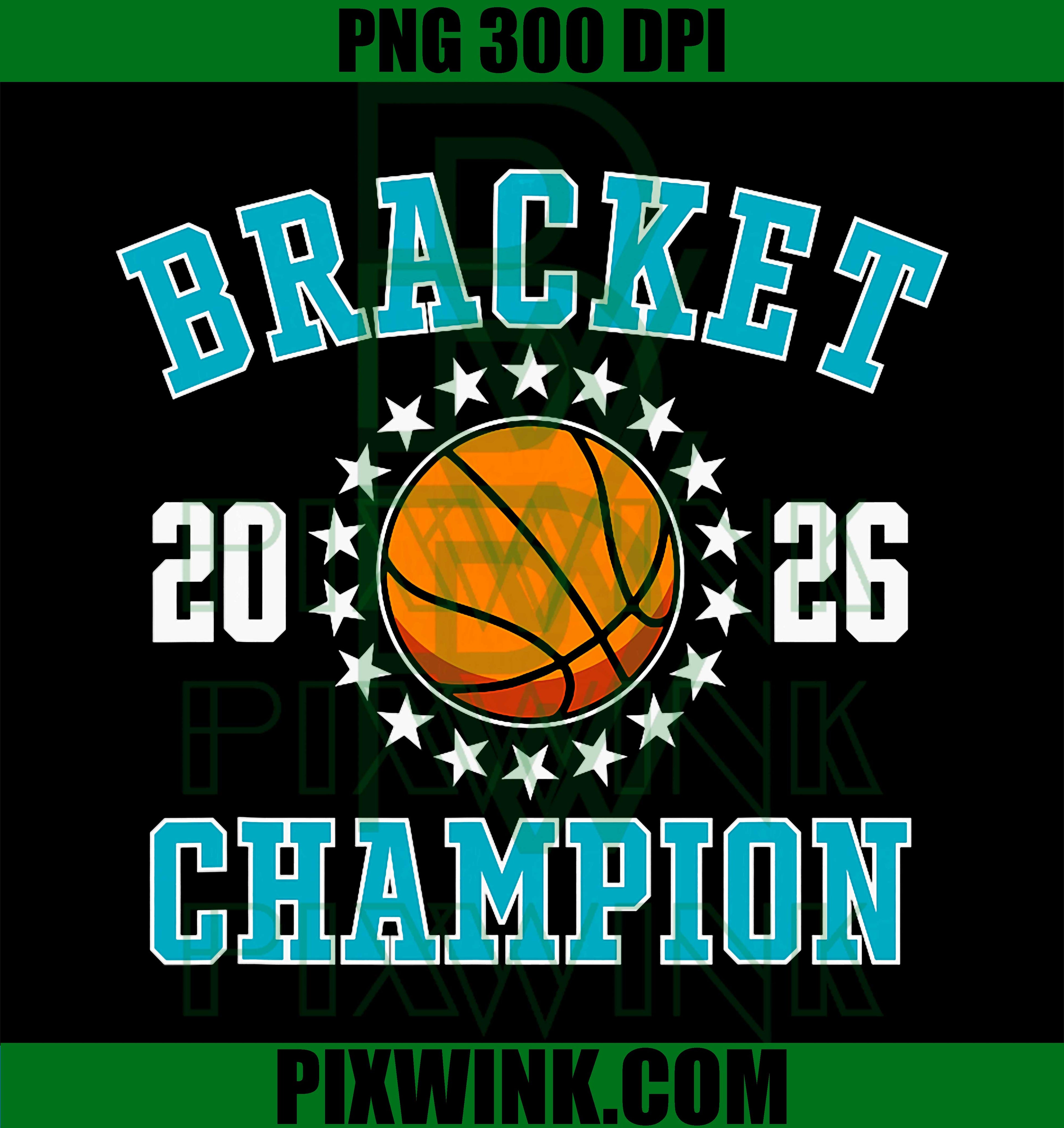 2026 Bracket Champion PNG, Basketball Stars PNG, Championship Art PNG